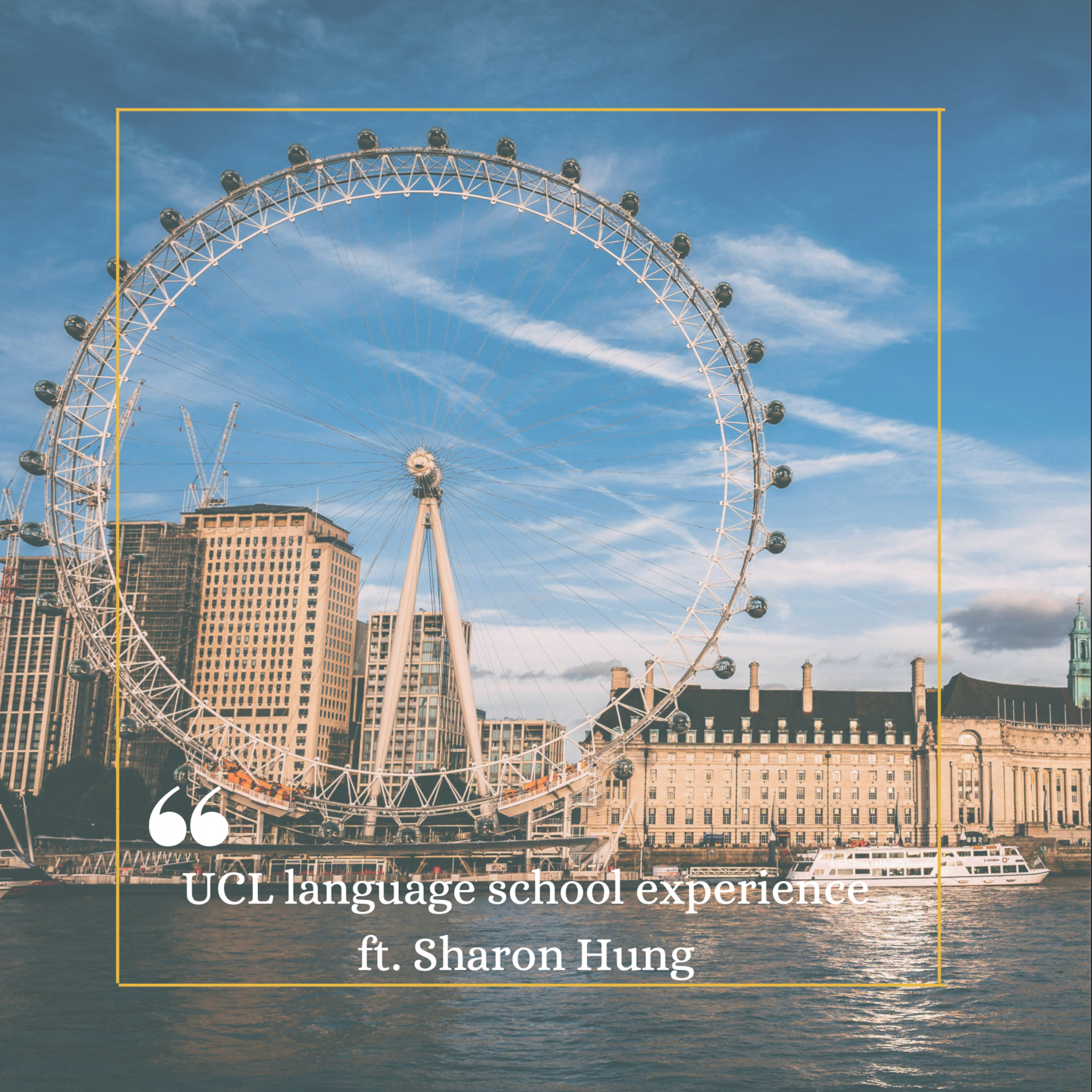 英國倫敦UCL語言學校遊學大小事~語言學校的行程、活動?英國口音好難理解?Ft. Sharon Hung episode artwork