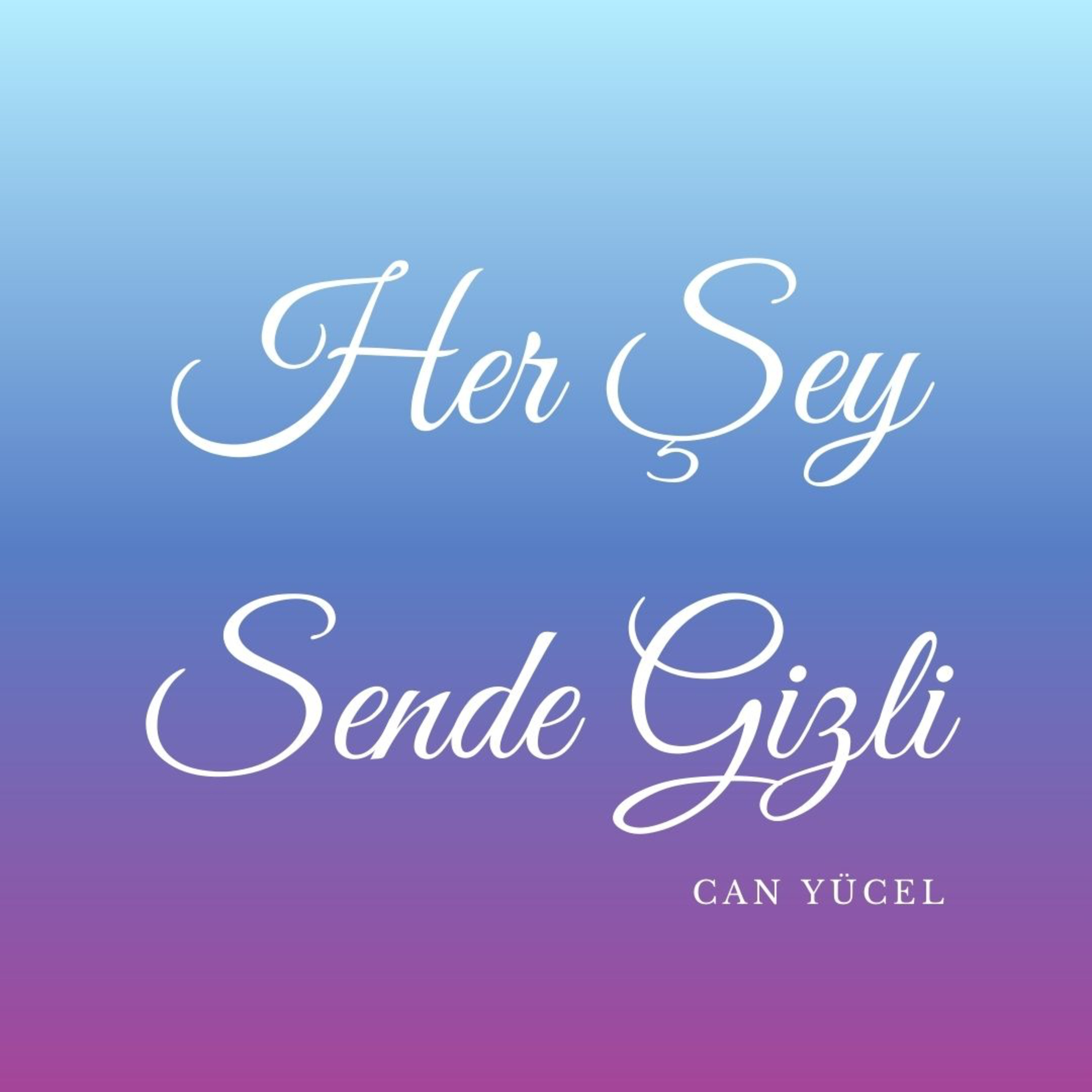 Her Şey Sende Gizli | Can Yücel episode artwork