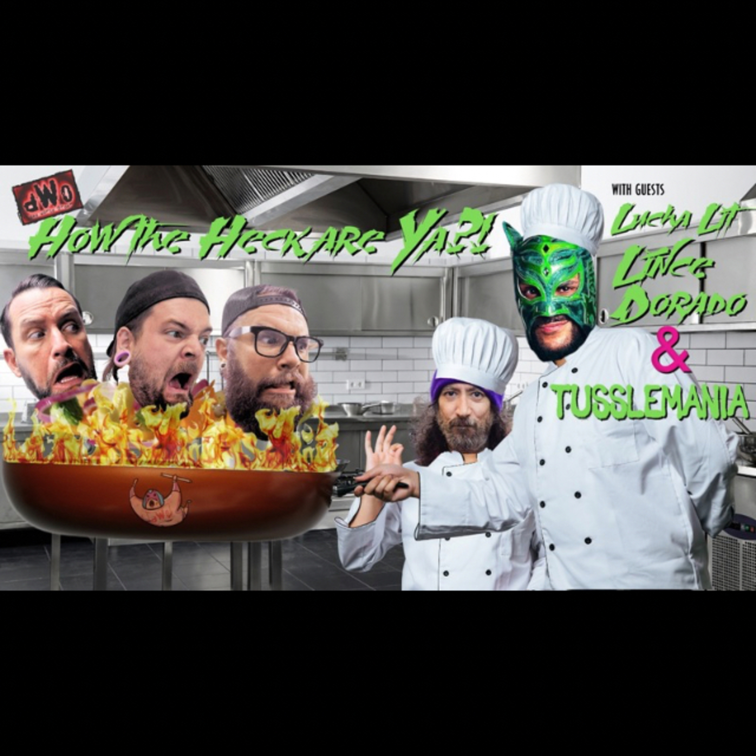 How the Heck are Ya?! with guests Lucha Lit Lince Dorado & TussleMania episode artwork