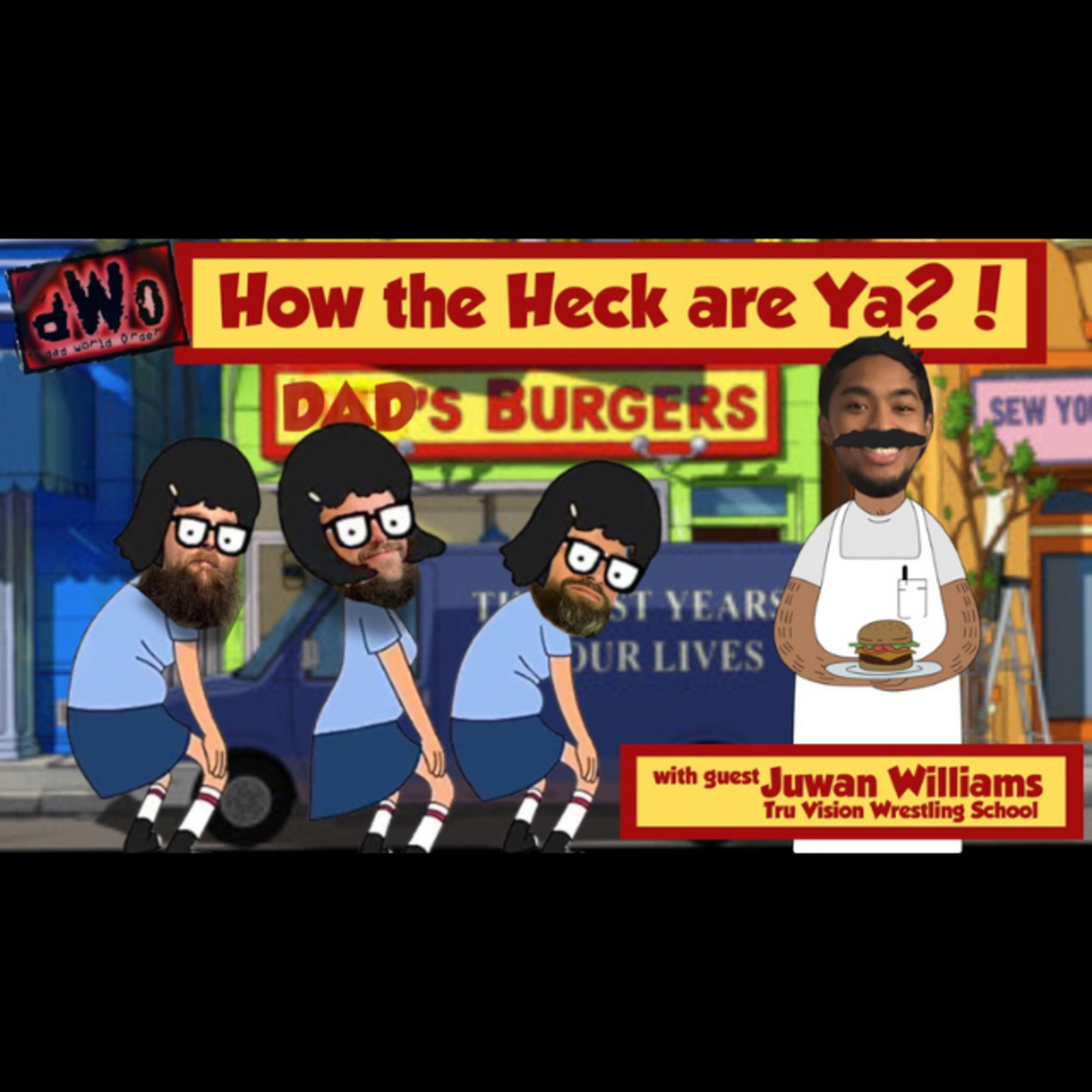 How the Heck are Ya?! with guest Juwan Williams from Tru Vision Wrestling School episode artwork