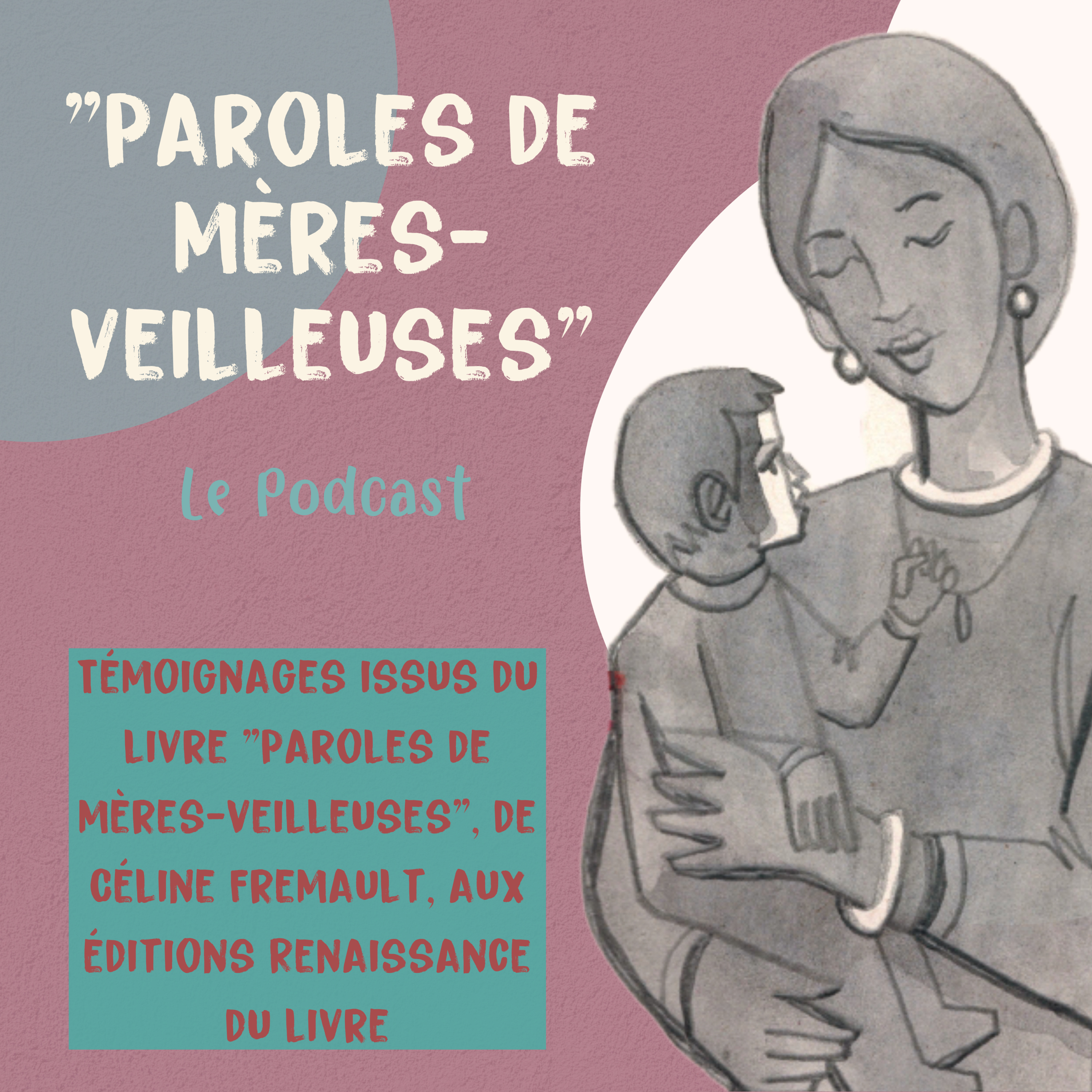 Paroles de mères-veilleuses - Parcours face au handicap d\'un enfant