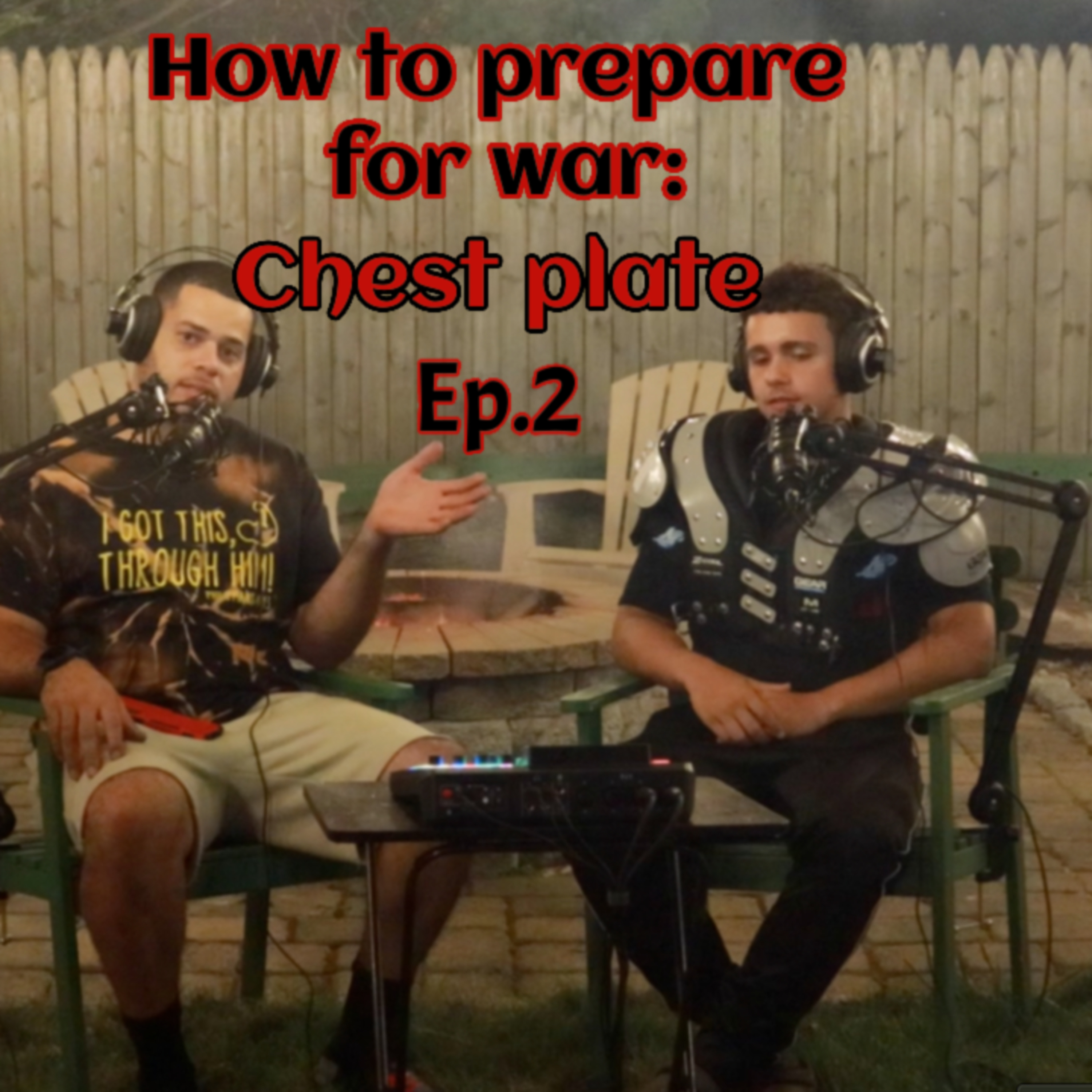 How to prepare for war: Chest Plate Ep.2 (Spiritual) episode artwork