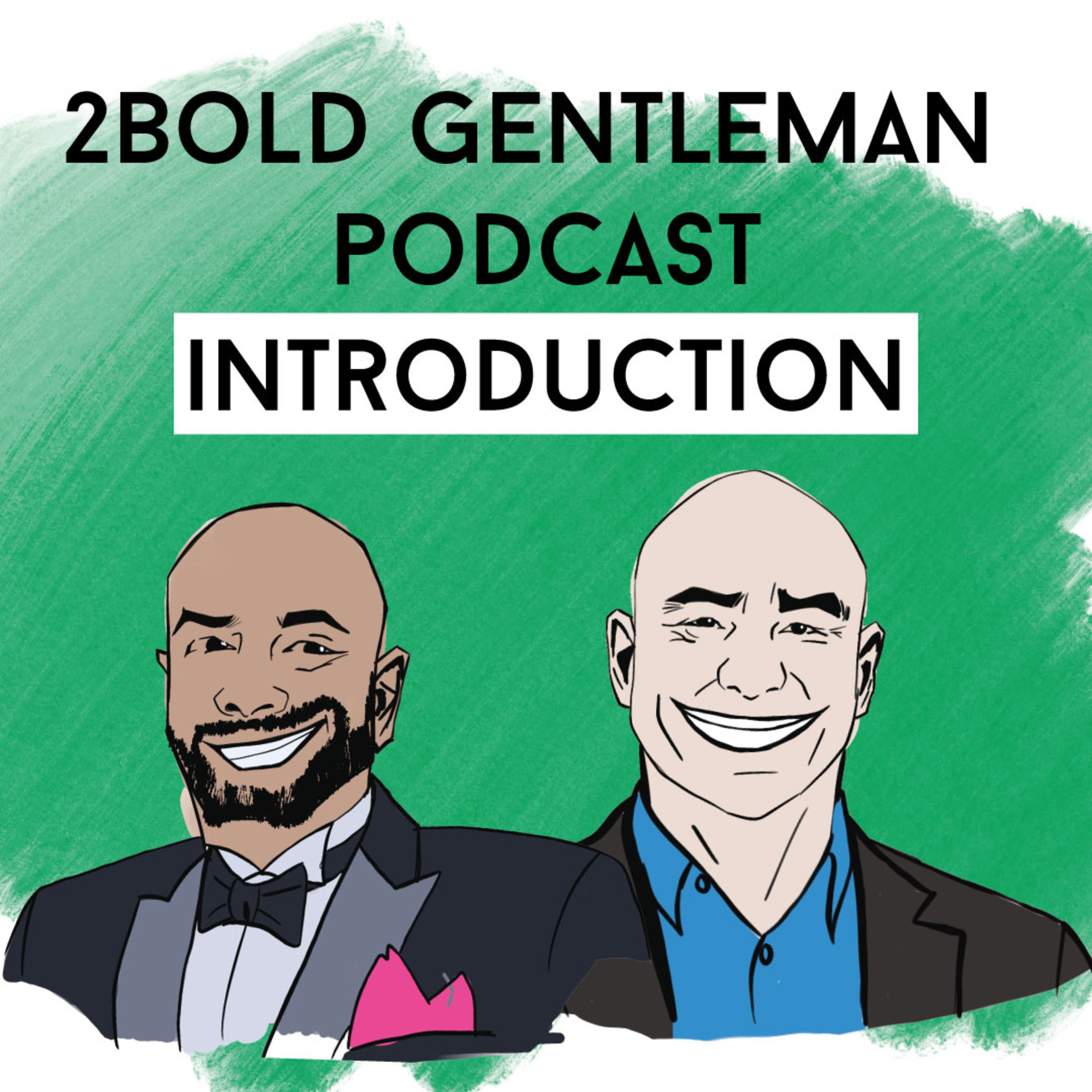 Two Bold Gentlemen Introduction