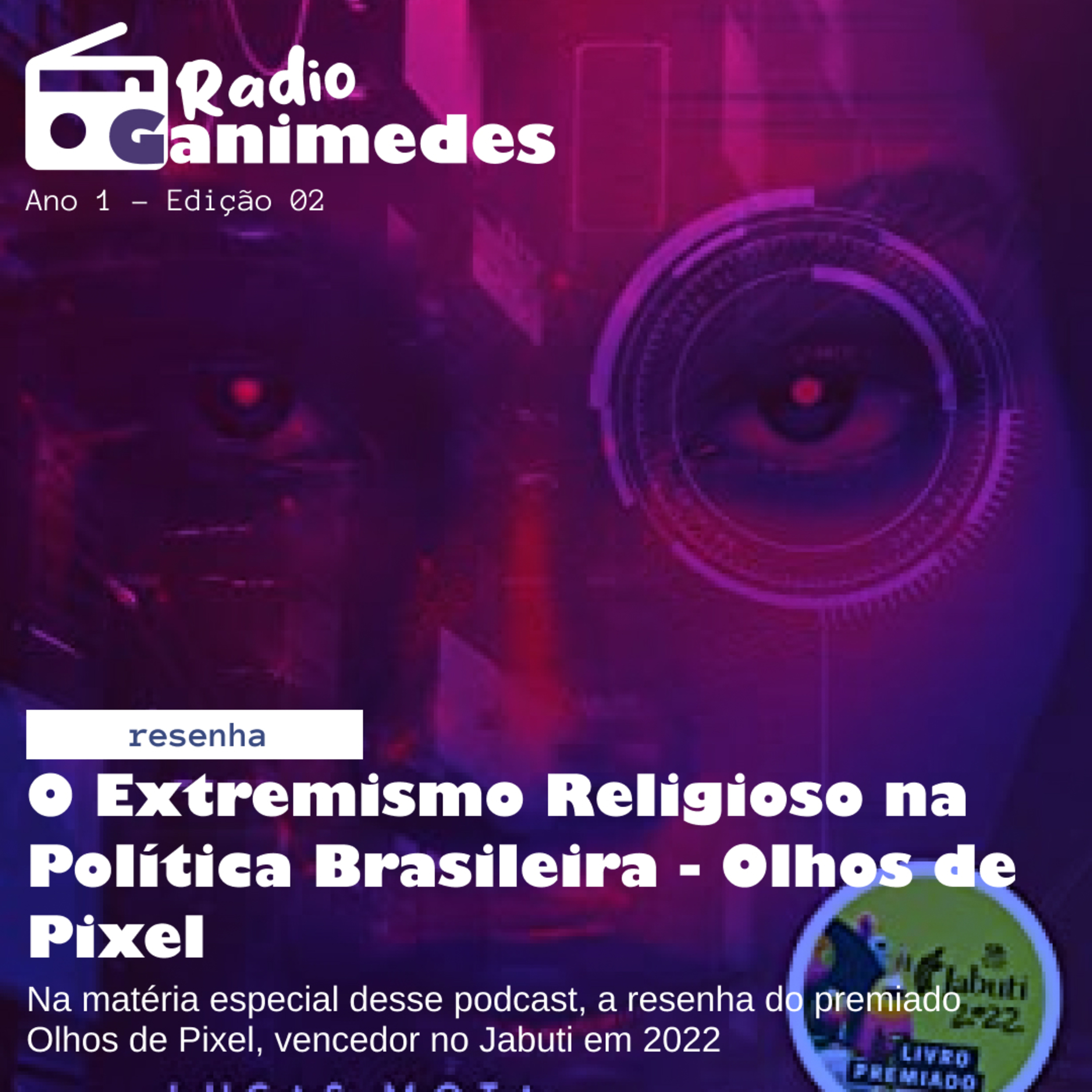 Extremismo Religioso Ataca Minorias - Olhos de Pixel episode artwork