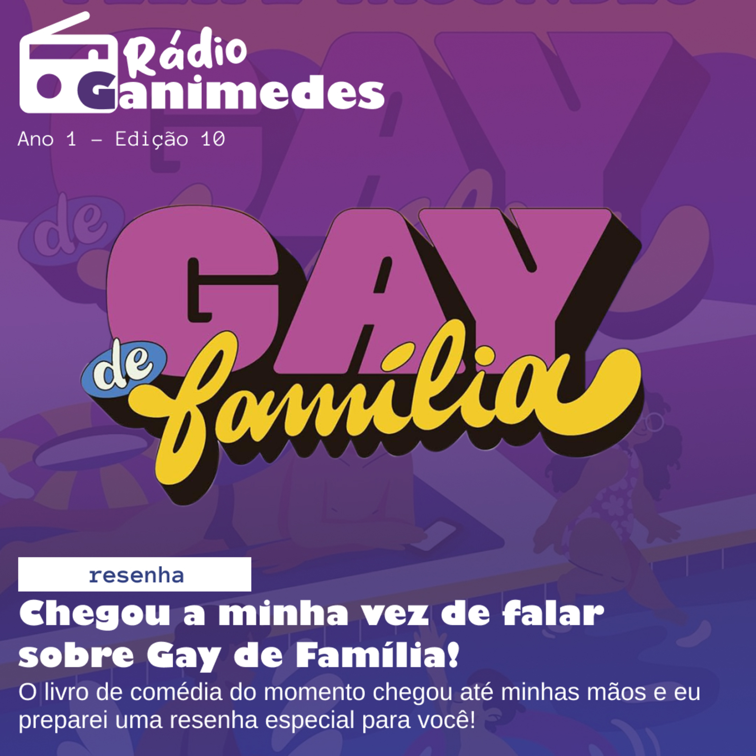 Chegou a minha vez de falar sobre Gay de Família! episode artwork