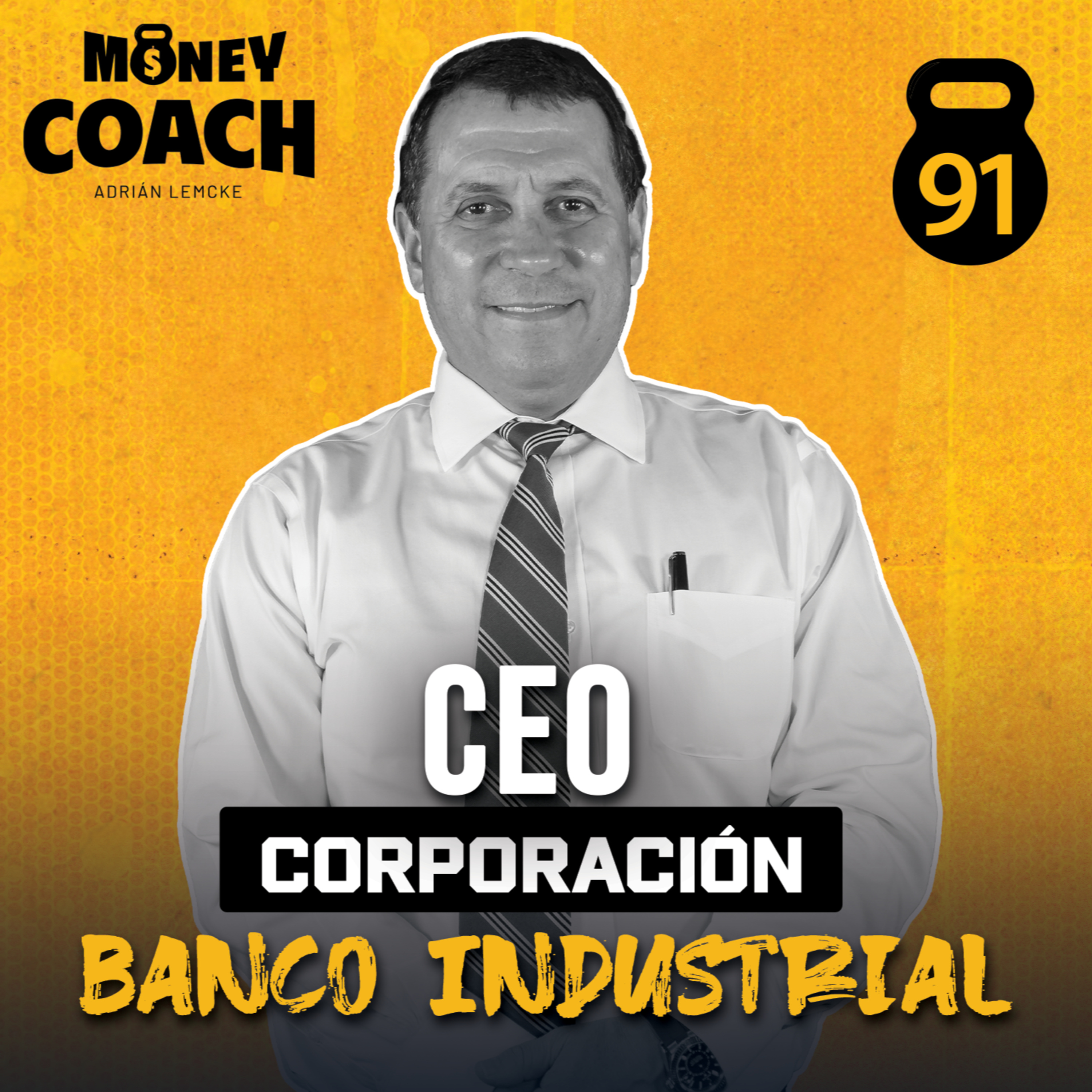 91 | CEO Corporación BI: Nos habla sobre liderazgo y su visión del futuro económico de Guatemala