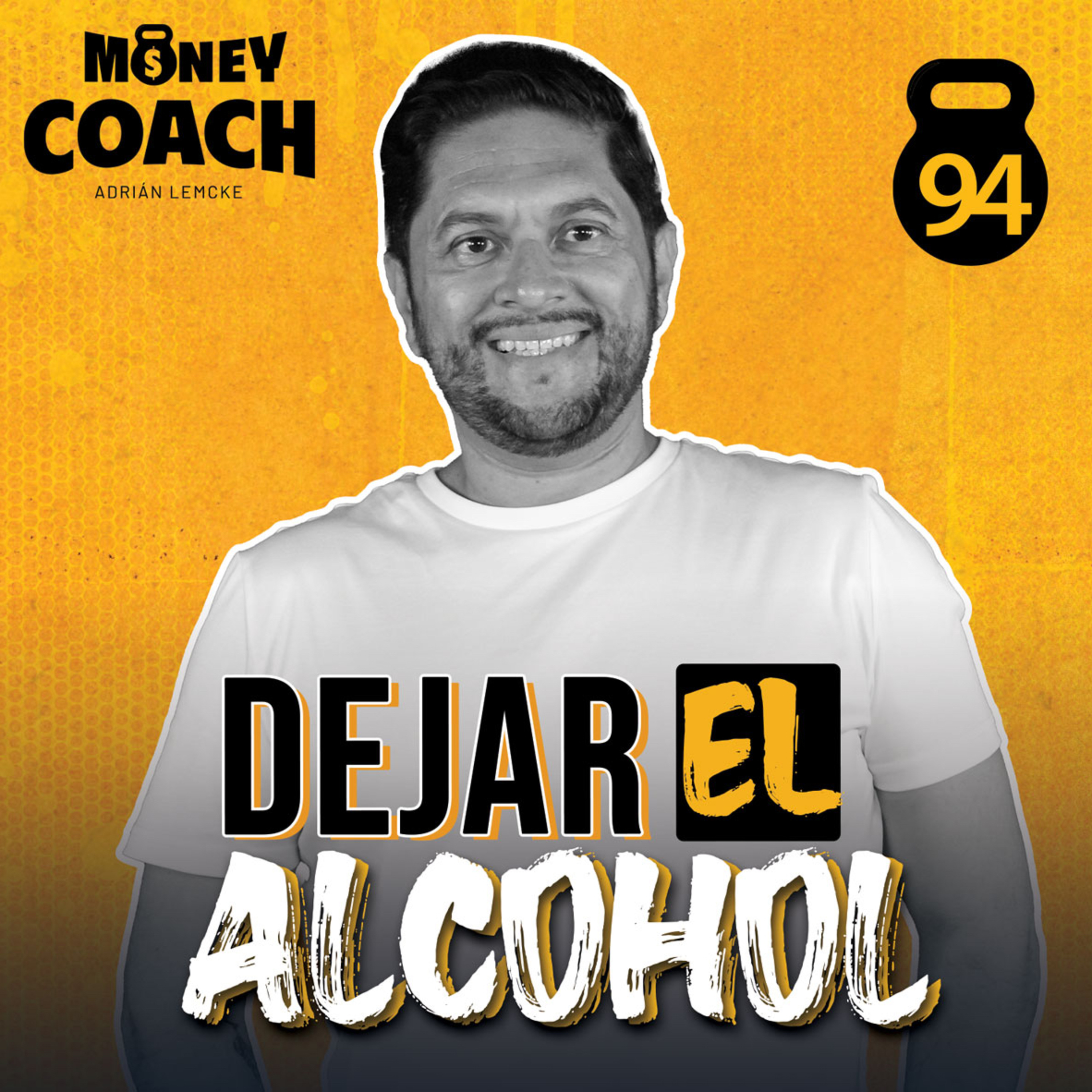 94 | Dejar el alcohol: la decisión que me llevó al éxito rotundo en finanzas, relaciones y salud