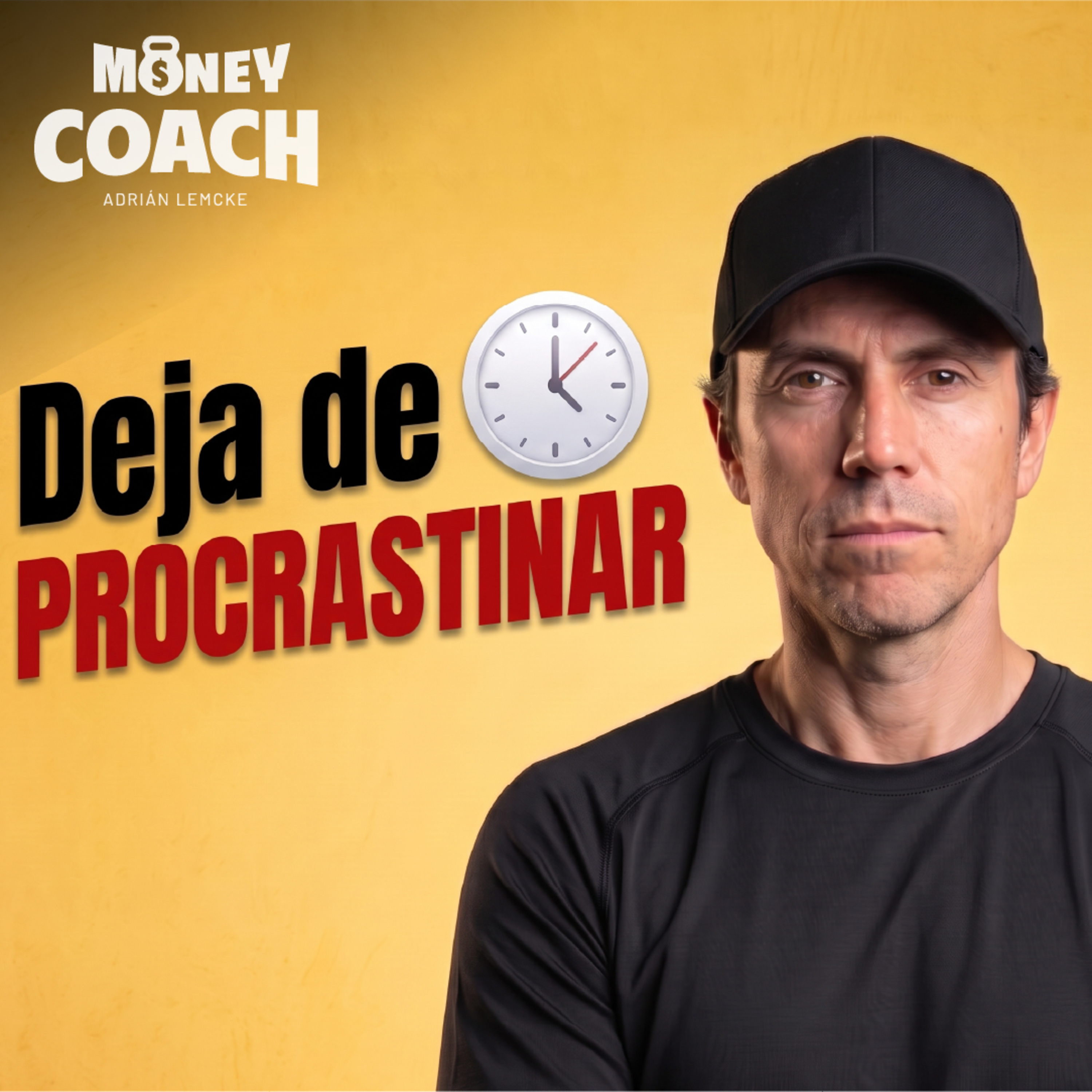 Te haré dejar de PROCRASTINAR en menos de 15 minutos episode artwork