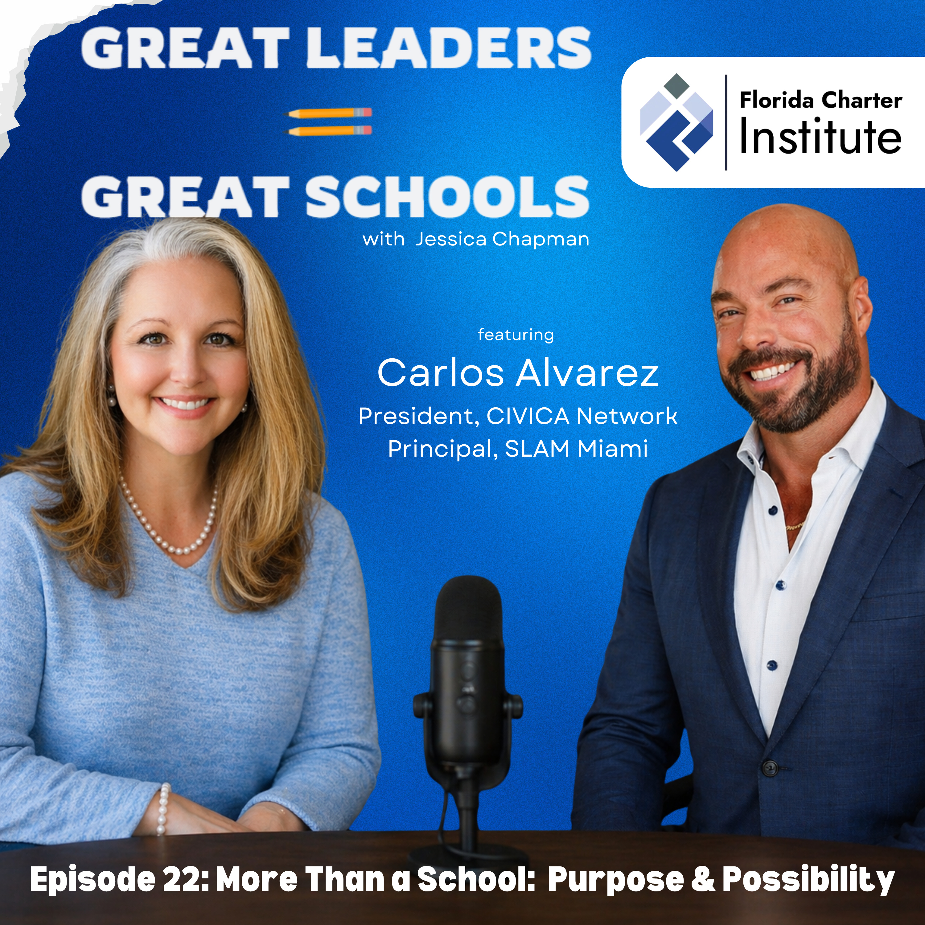 Ep. 22: More Than A School: Purpose & Possibility