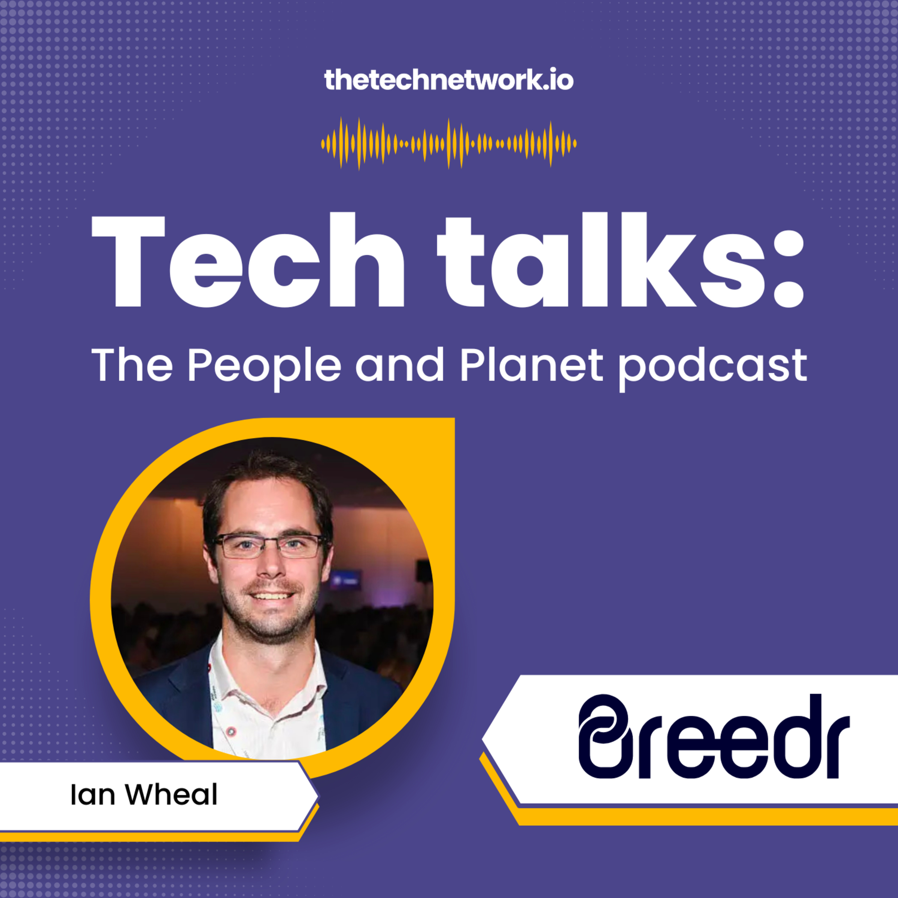 Tech Talks: The People and Planet podcast