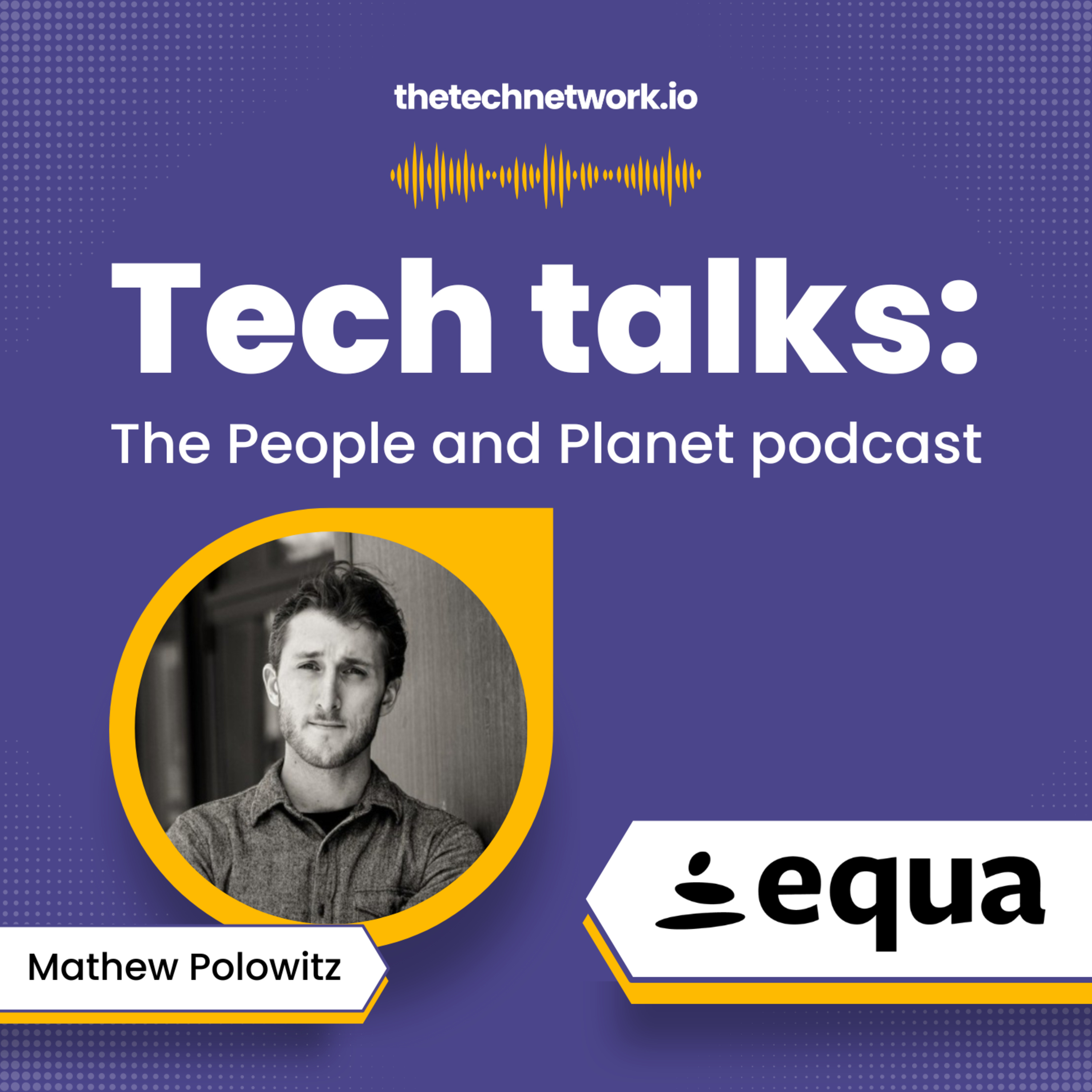 Tech Talks: The People and Planet podcast