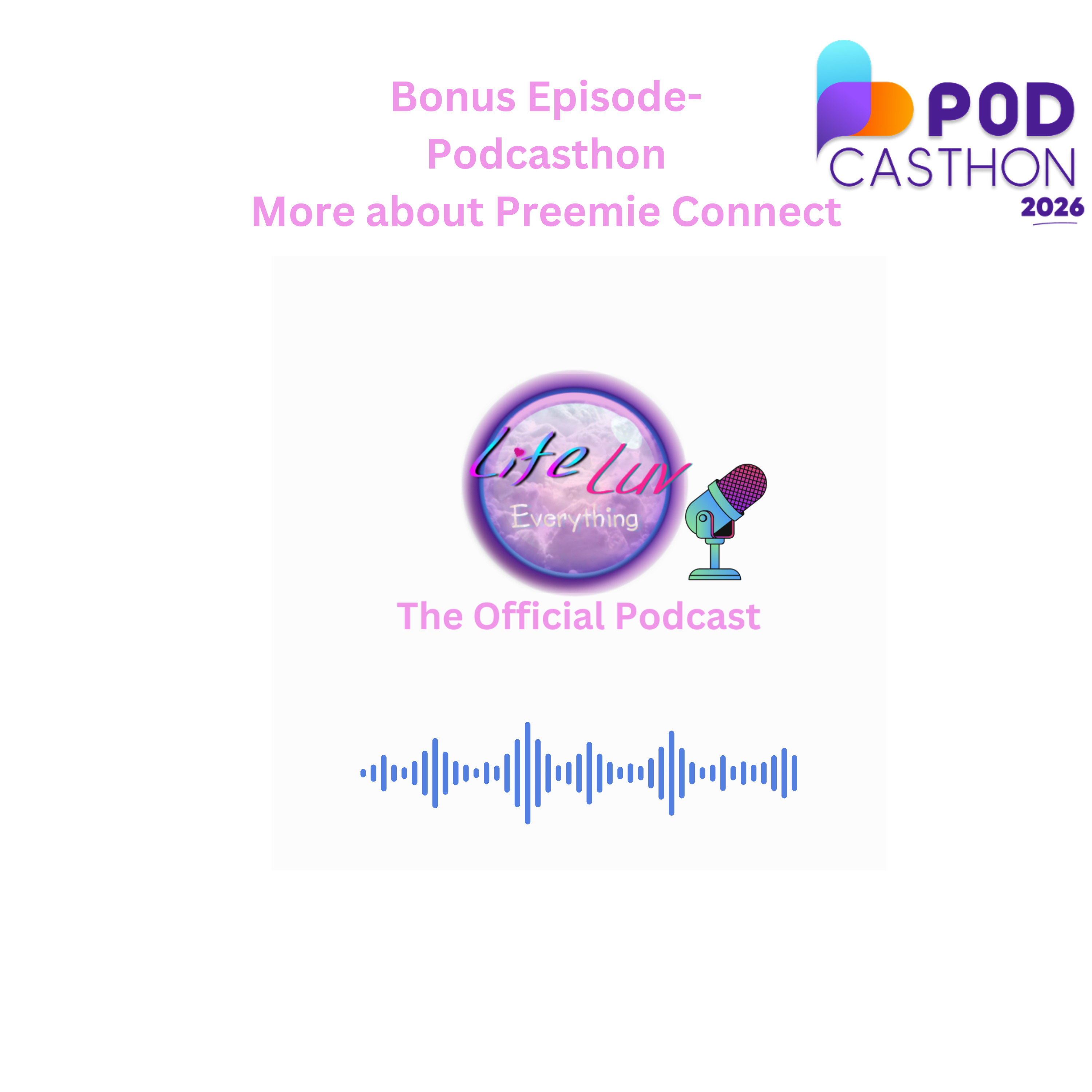 Bonus Episode – Podcasthon-Preemie Connect