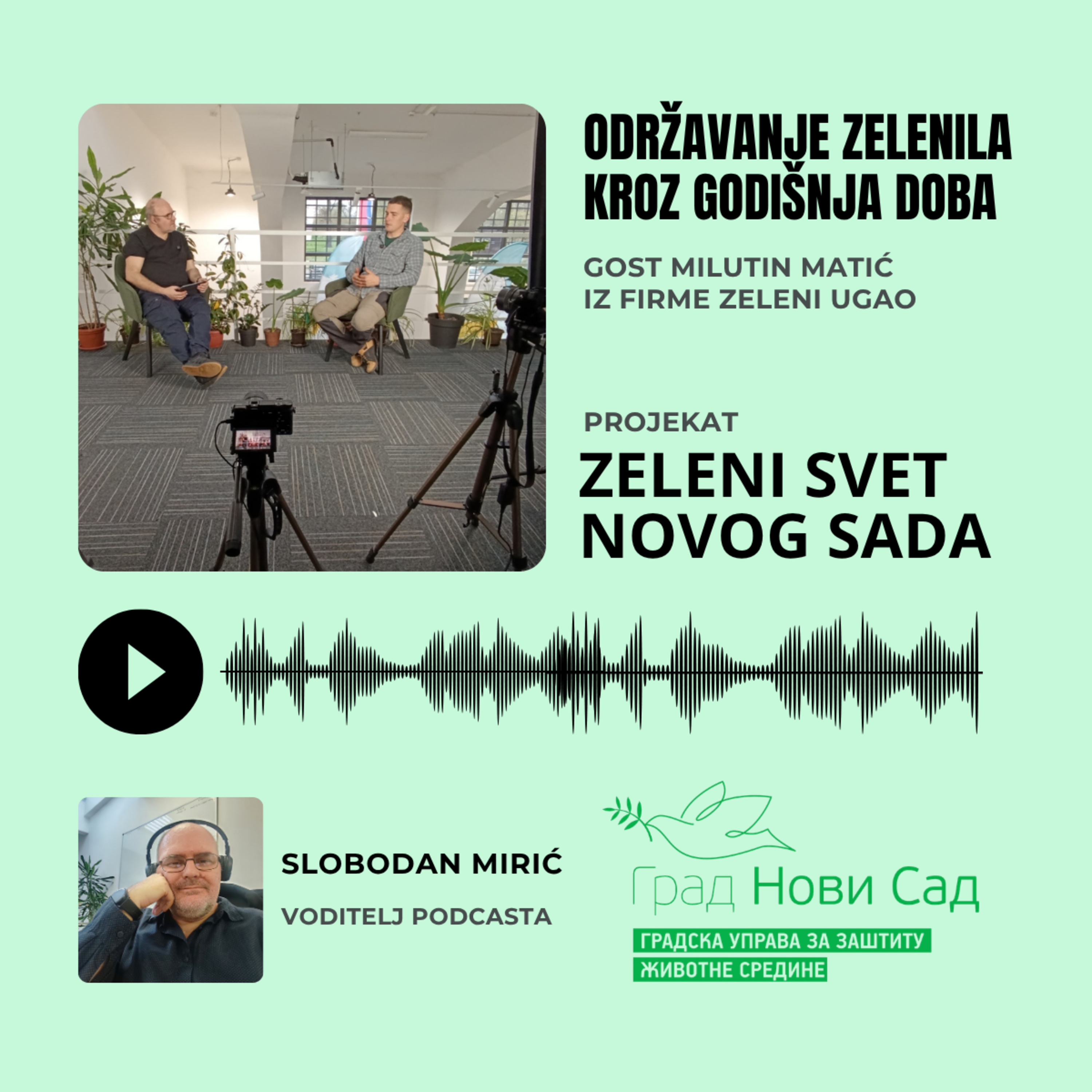 Zeleni svet Novog Sada - Tema: Održavanje zelenila kroz godišnja doba - Gost Milutin Matić  episode artwork