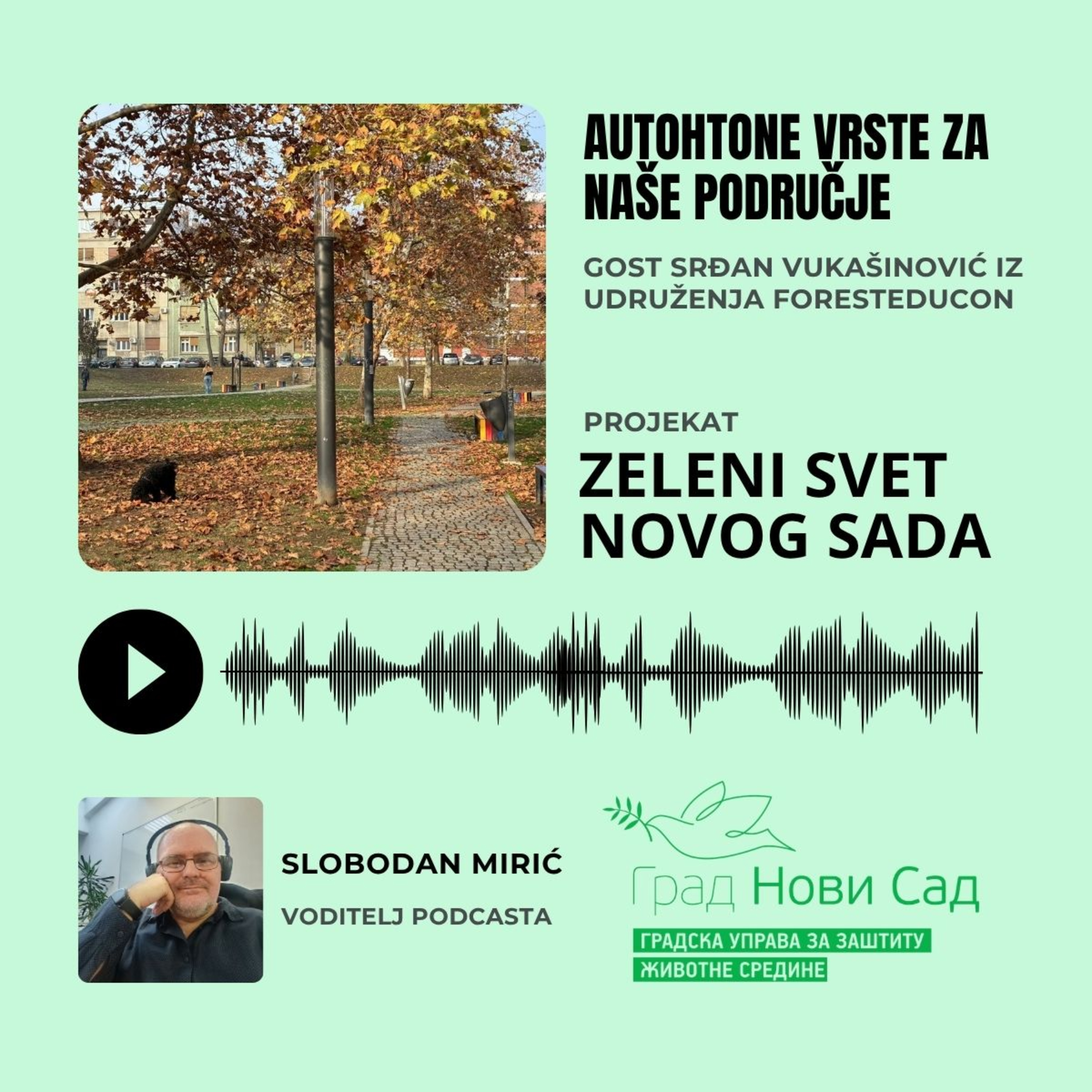 Zeleni svet Novog Sada - Tema: Autohtone vrste za naše područje - Gost Srđan Vukašinović  episode artwork