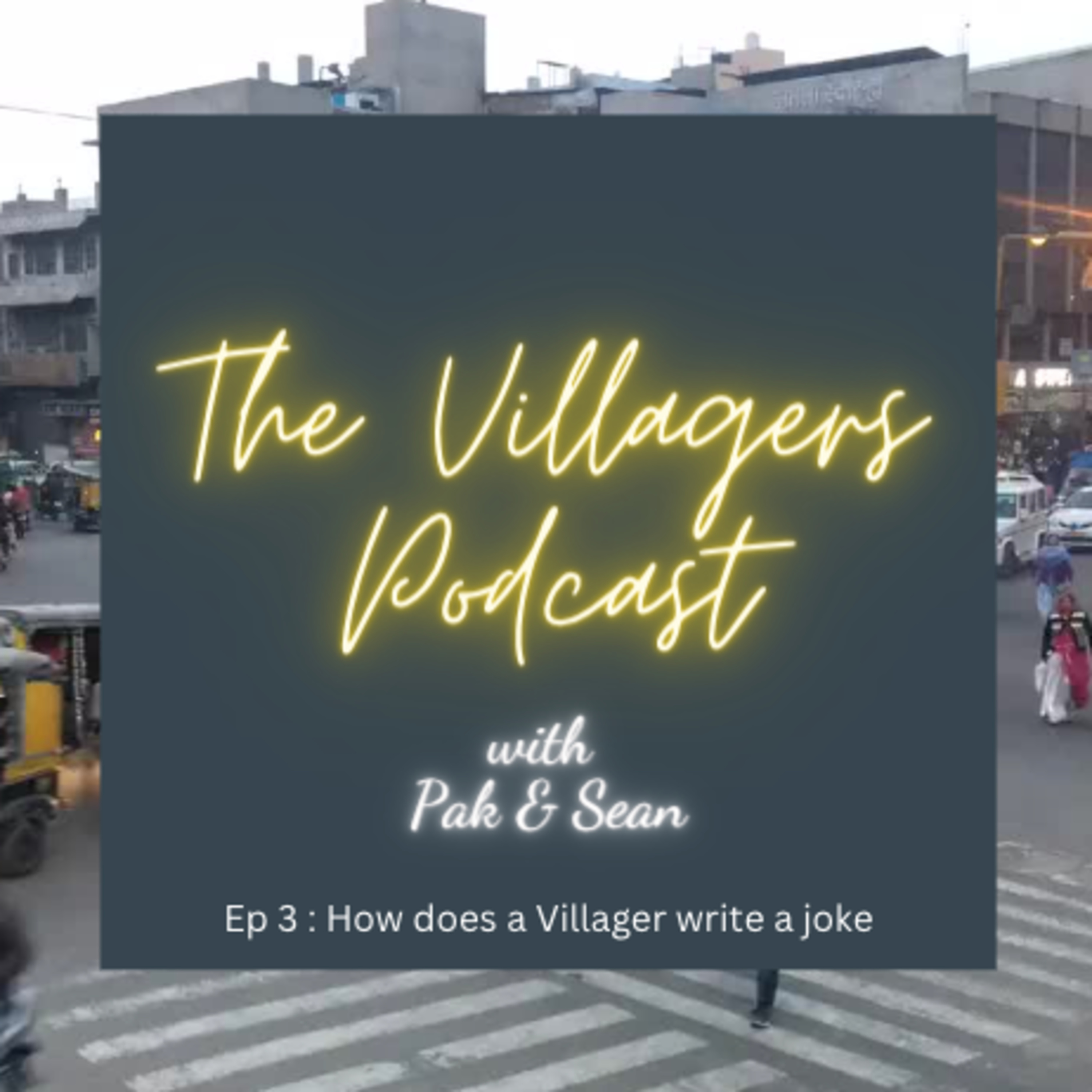 The Villagers Podcast with Pak and Sean - Recorded in Oklahoma City, USA & Bangalore, India
