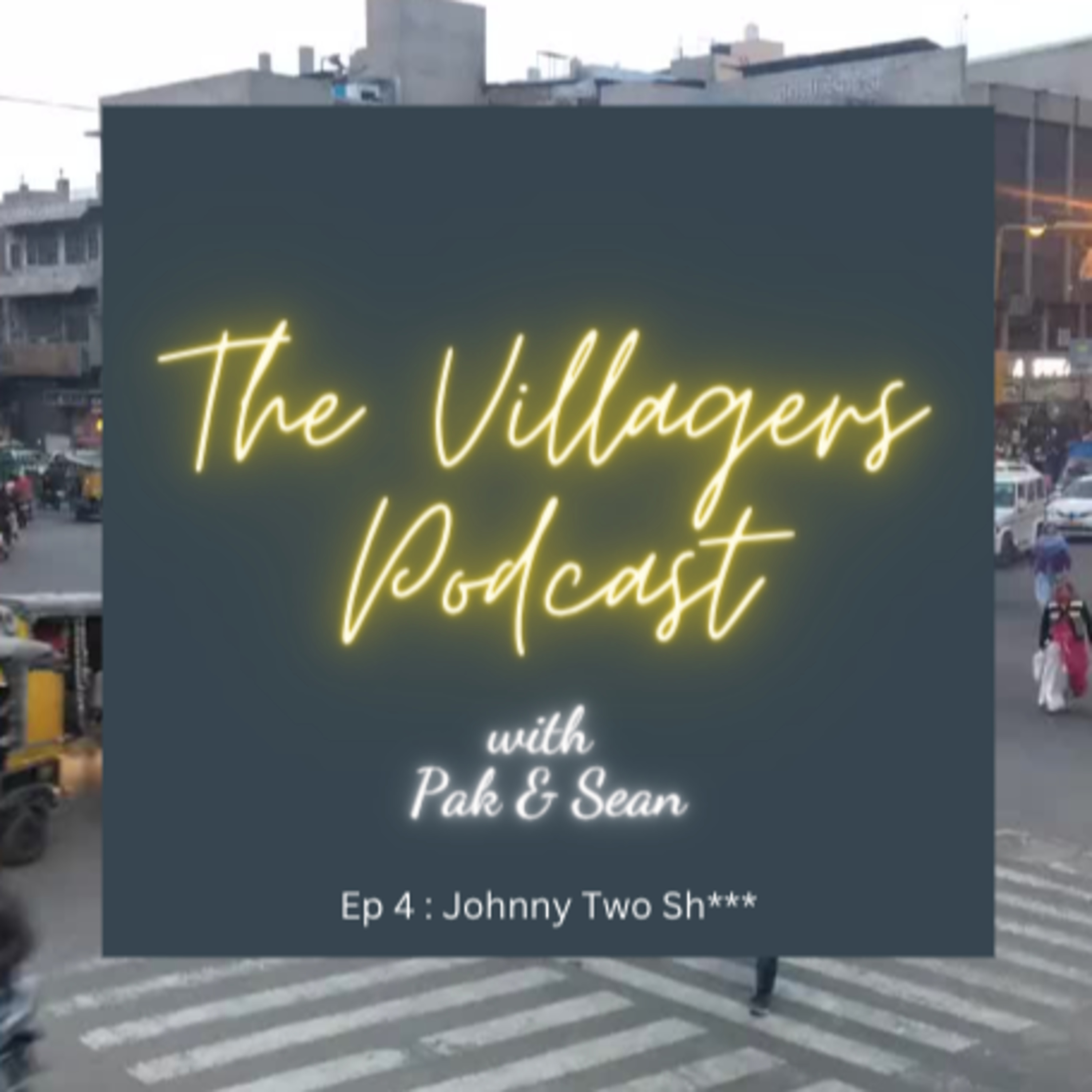 The Villagers Podcast with Pak and Sean - Recorded in Oklahoma City, USA & Bangalore, India