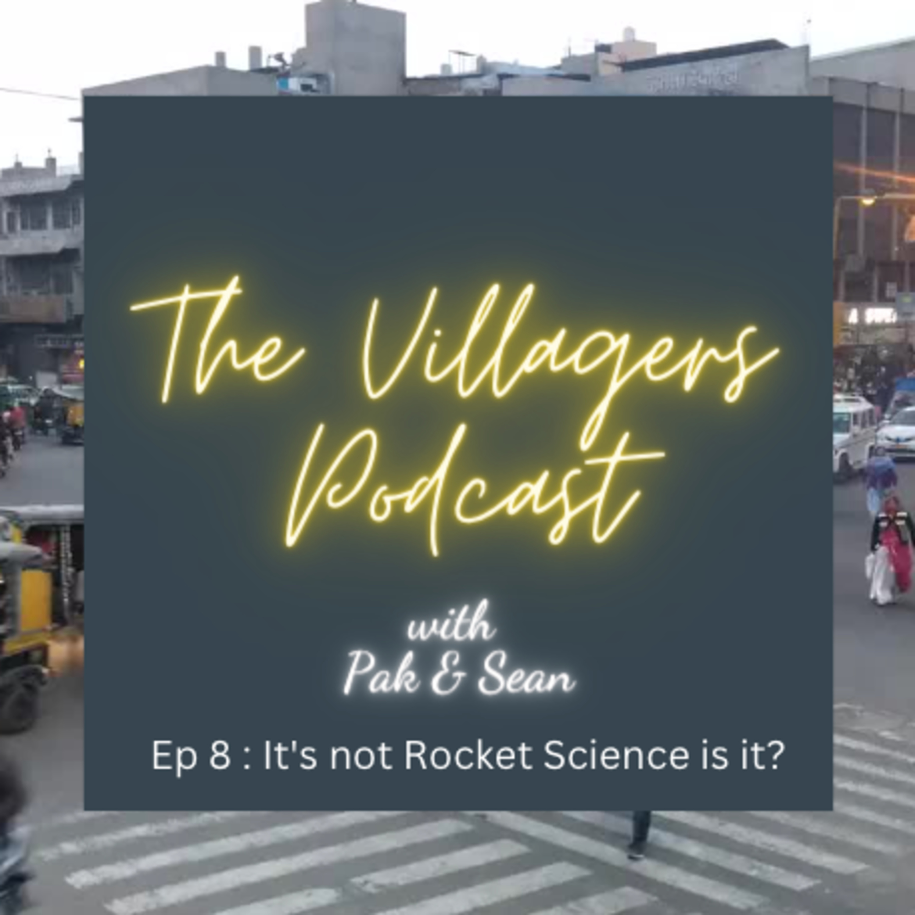 The Villagers Podcast with Pak and Sean - Recorded in Oklahoma City, USA & Bangalore, India