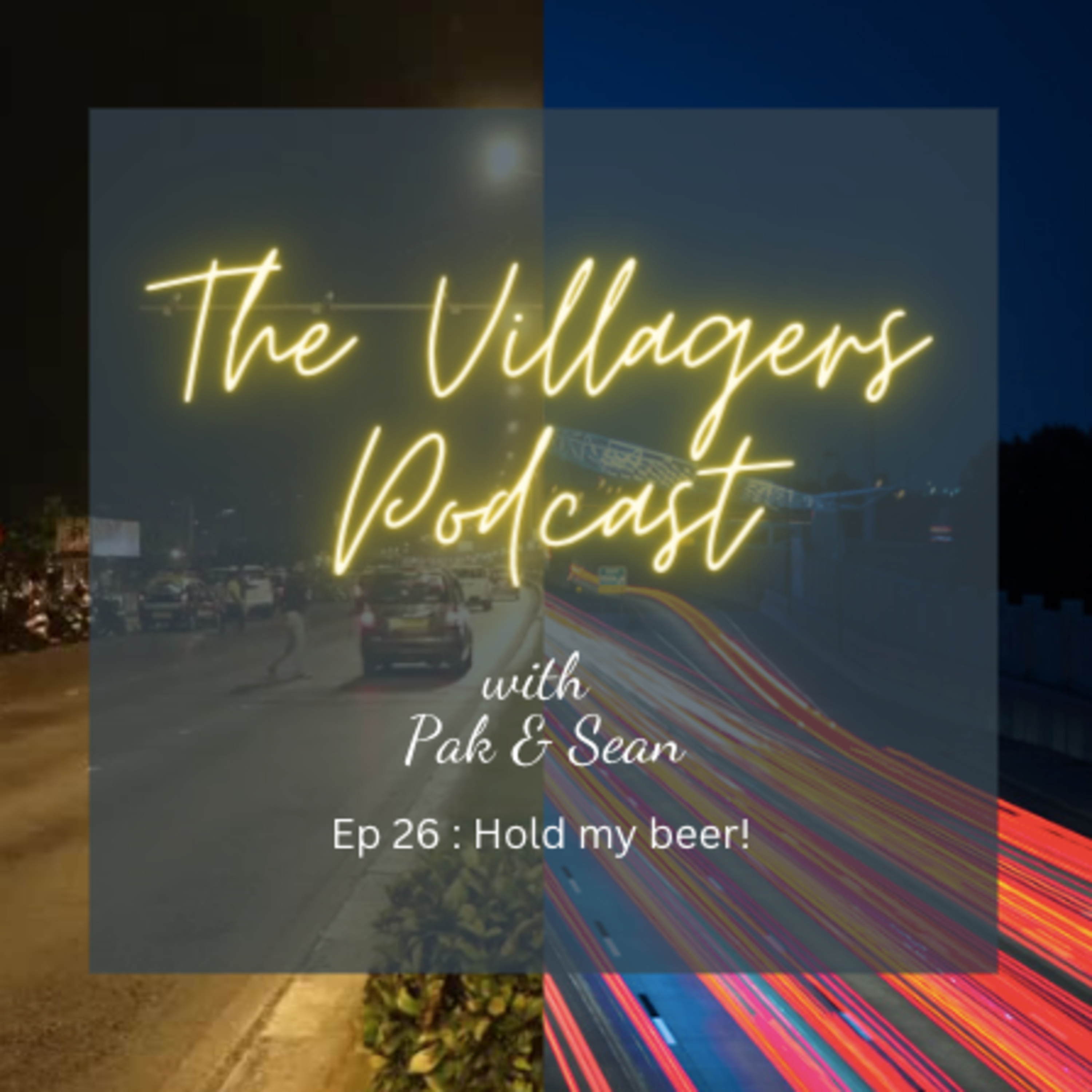 The Villagers Podcast with Pak and Sean - Recorded in Oklahoma City, USA & Bangalore, India