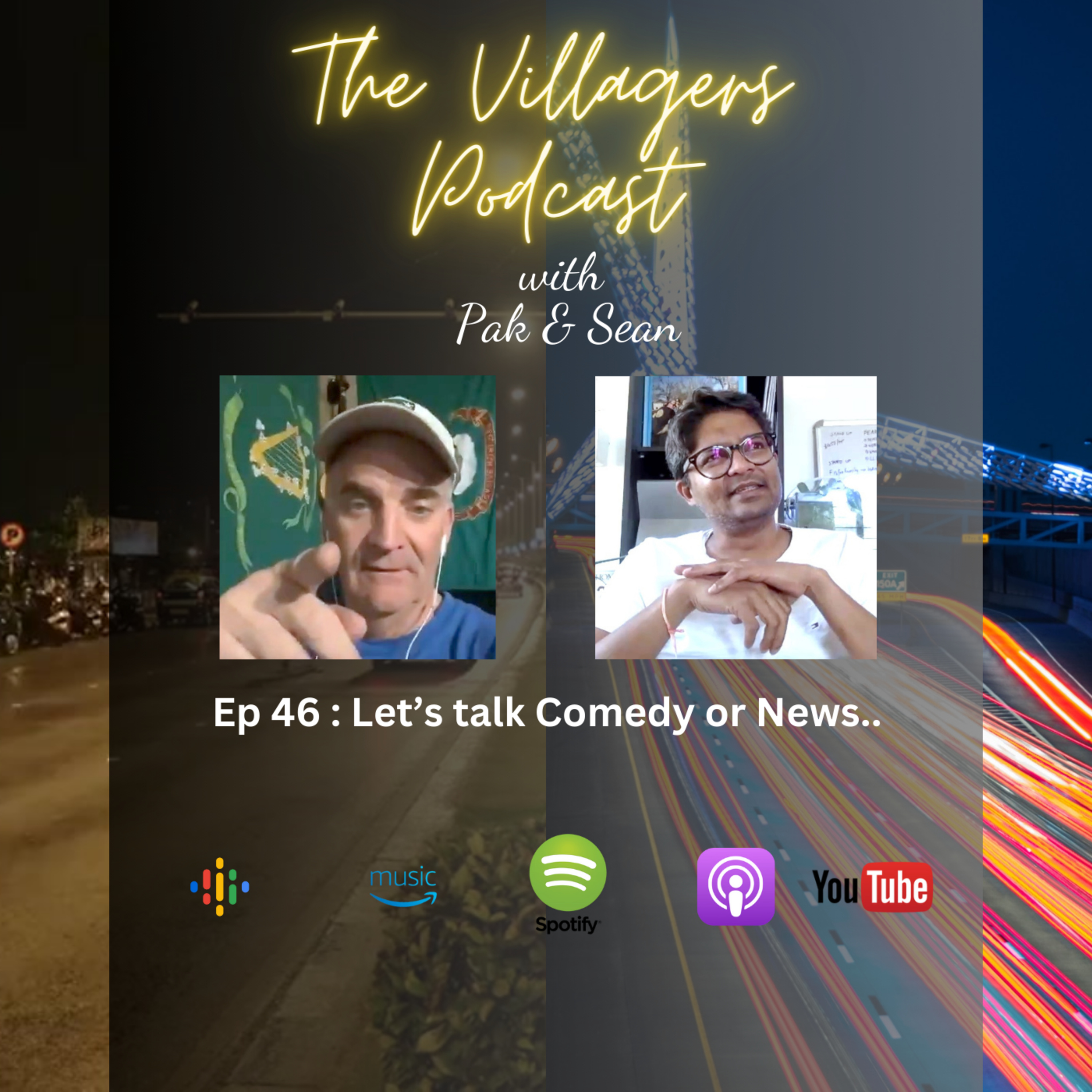 The Villagers Podcast with Pak and Sean - Recorded in Oklahoma City, USA & Bangalore, India