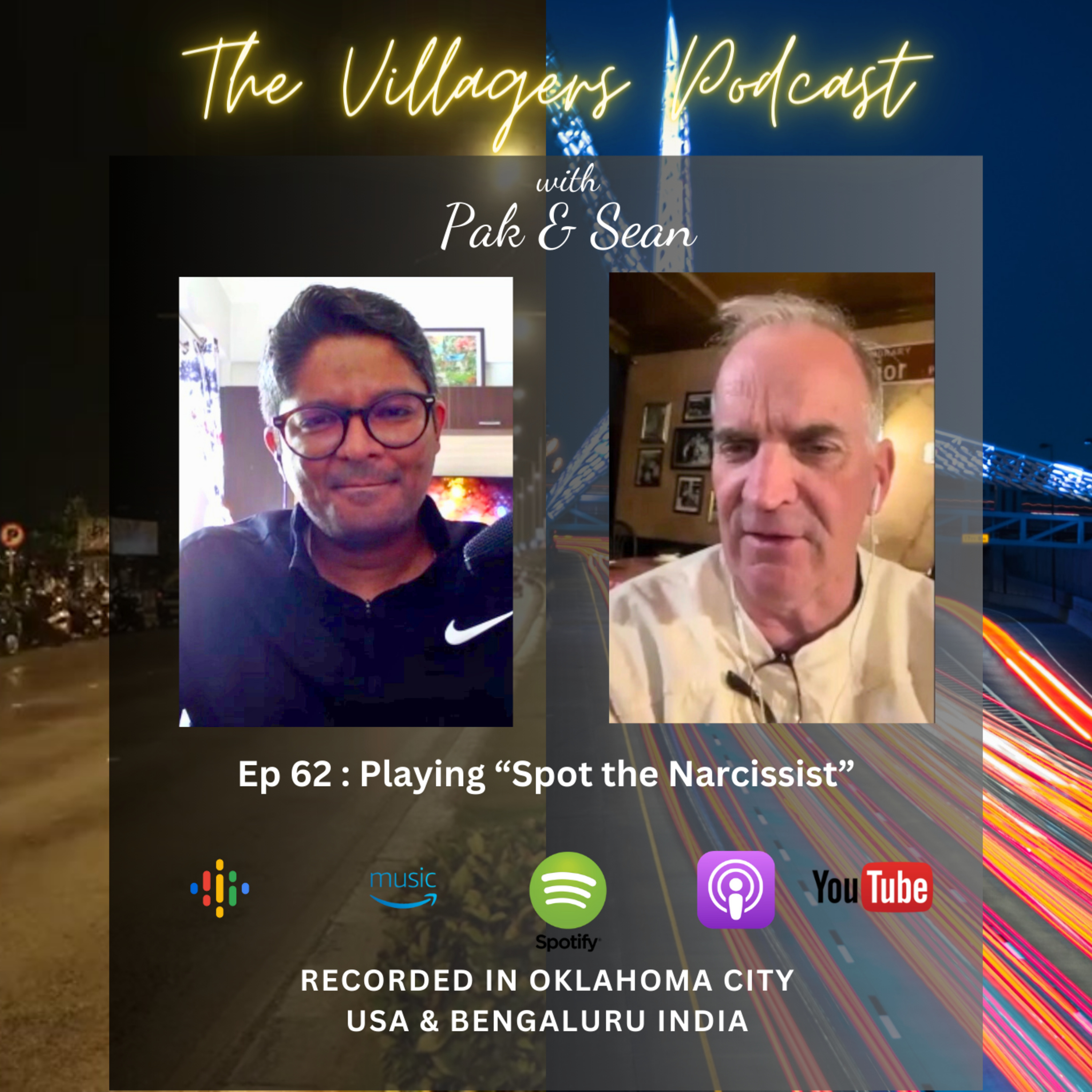 The Villagers Podcast with Pak and Sean - Recorded in Oklahoma City, USA & Bangalore, India