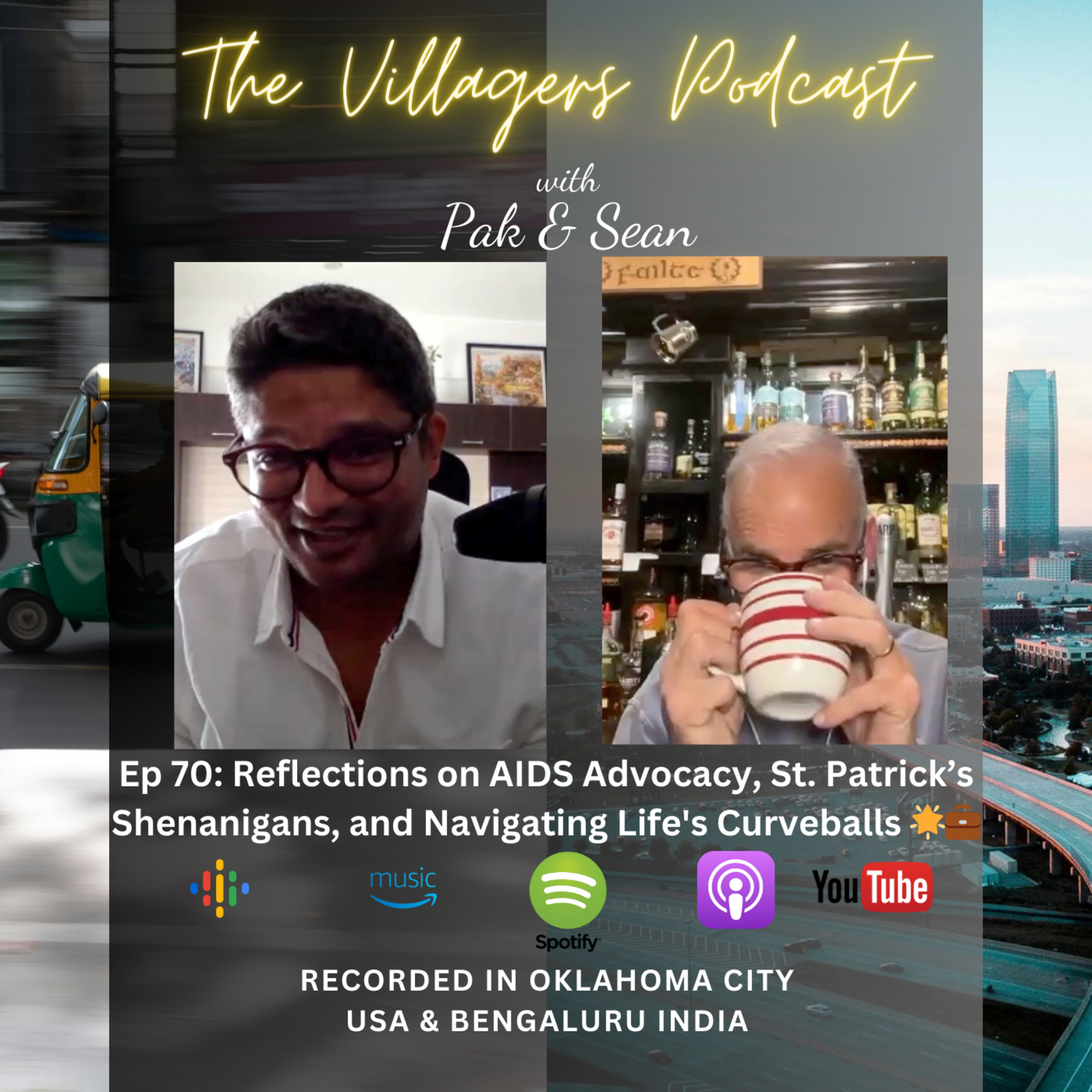 The Villagers Podcast with Pak and Sean - Recorded in Oklahoma City, USA & Bangalore, India