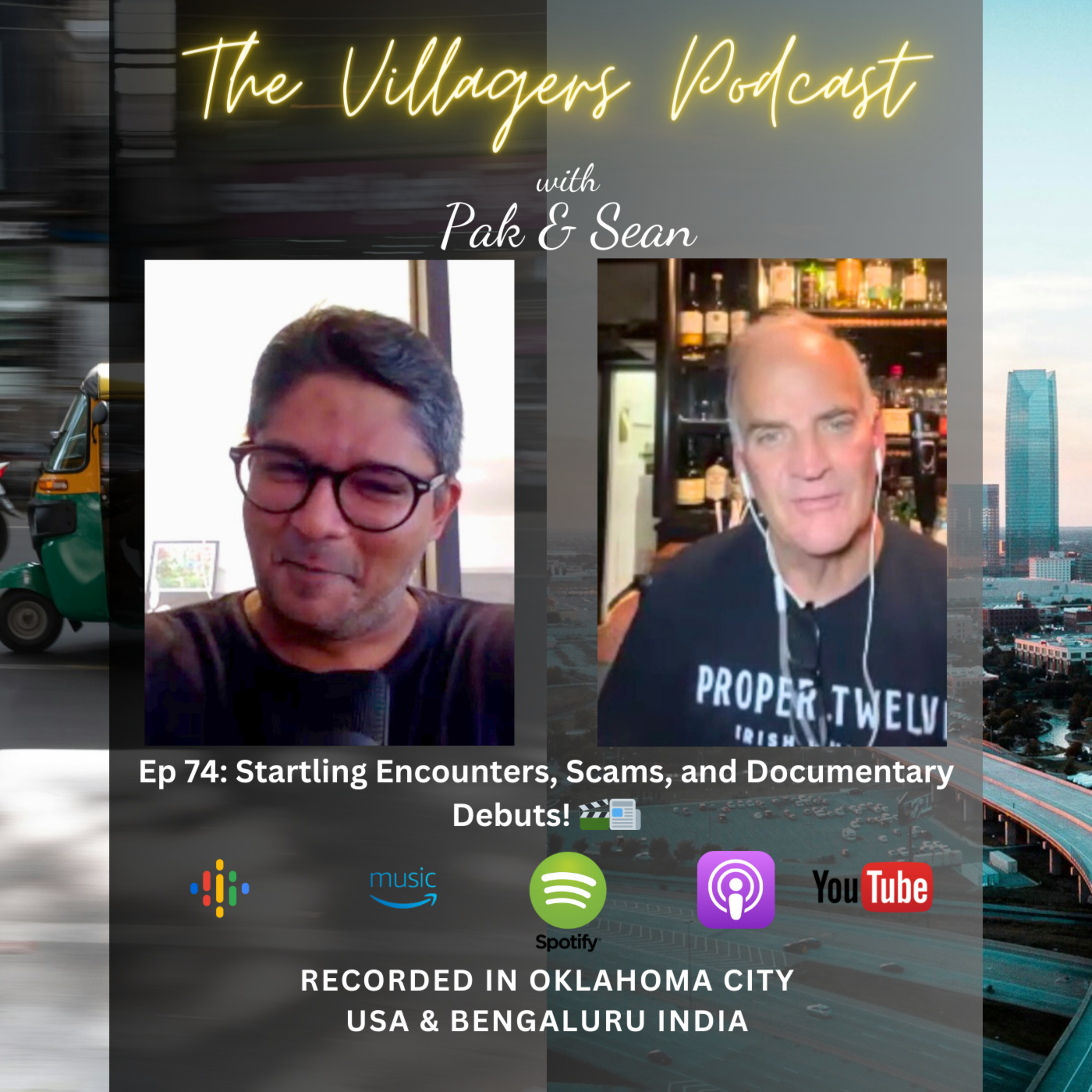 The Villagers Podcast with Pak and Sean - Recorded in Oklahoma City, USA & Bangalore, India