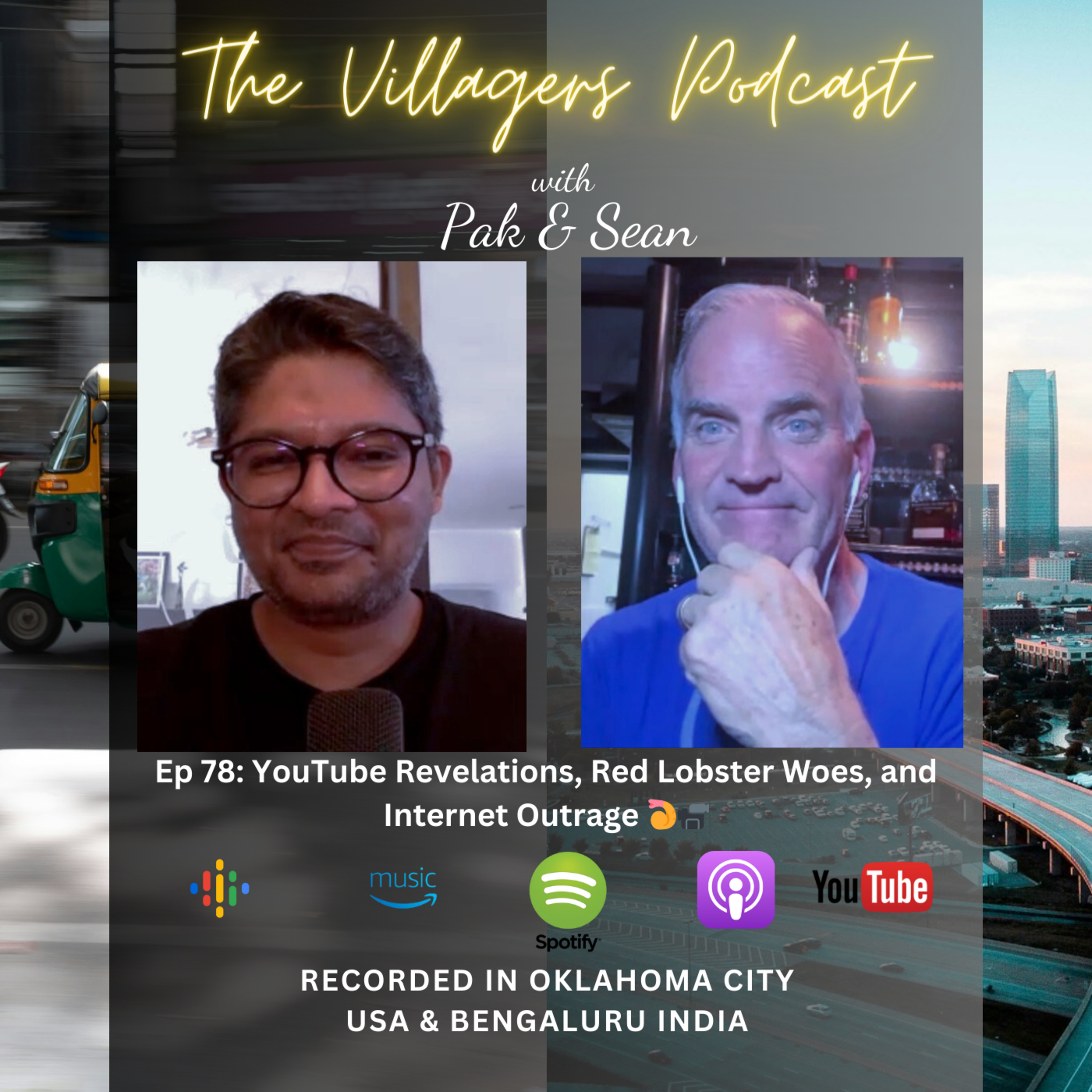 The Villagers Podcast with Pak and Sean - Recorded in Oklahoma City, USA & Bangalore, India