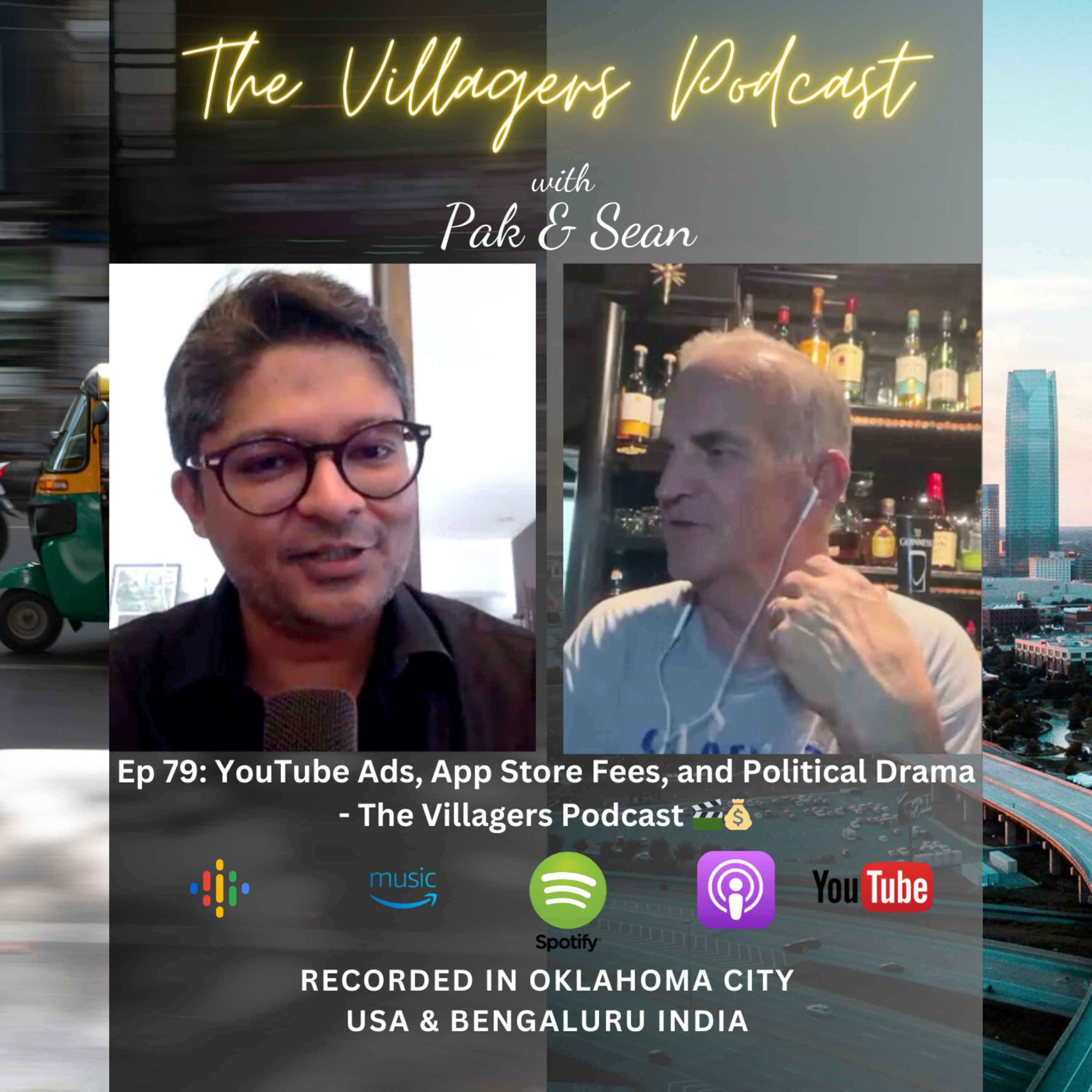 The Villagers Podcast with Pak and Sean - Recorded in Oklahoma City, USA & Bangalore, India