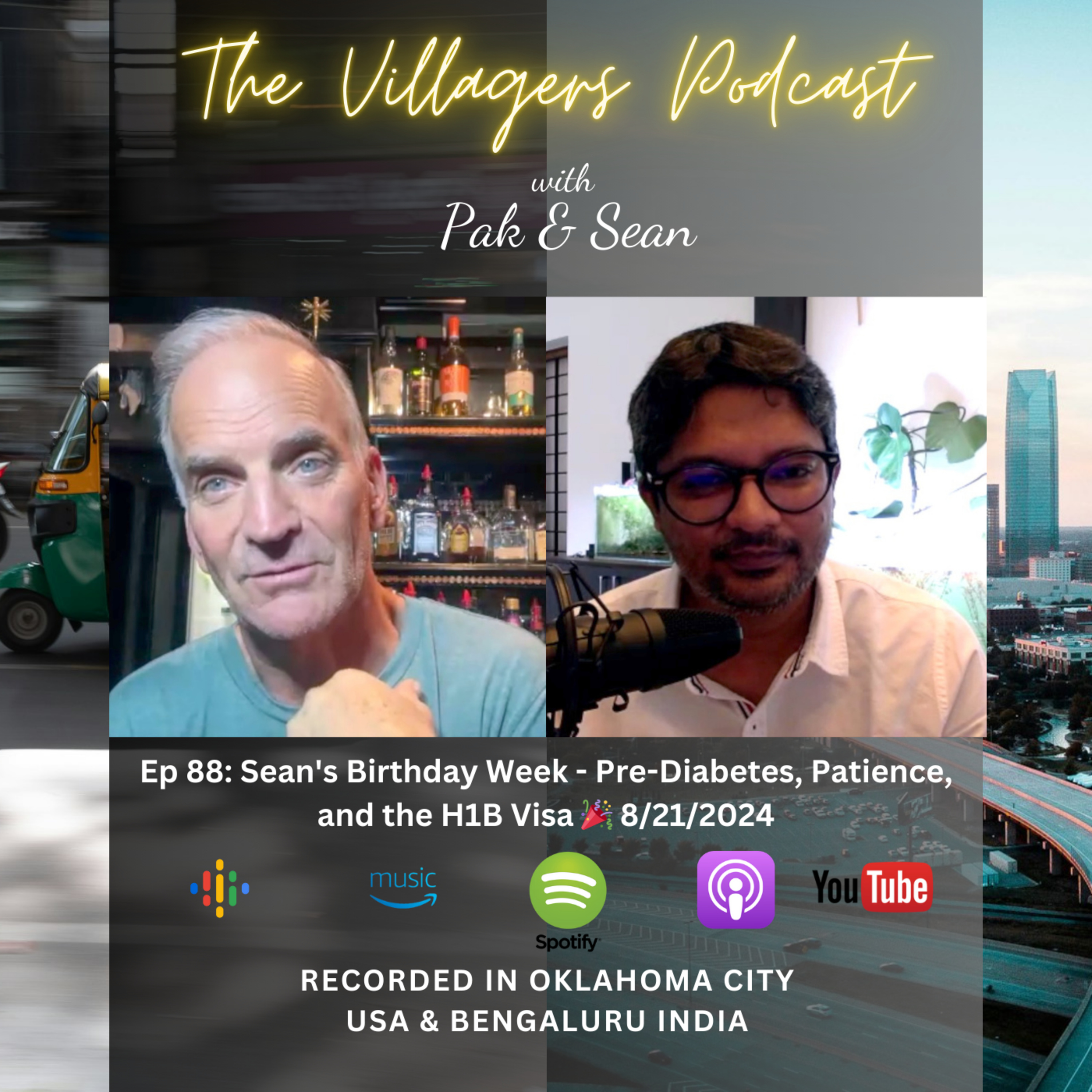 The Villagers Podcast with Pak and Sean - Recorded in Oklahoma City, USA & Bangalore, India