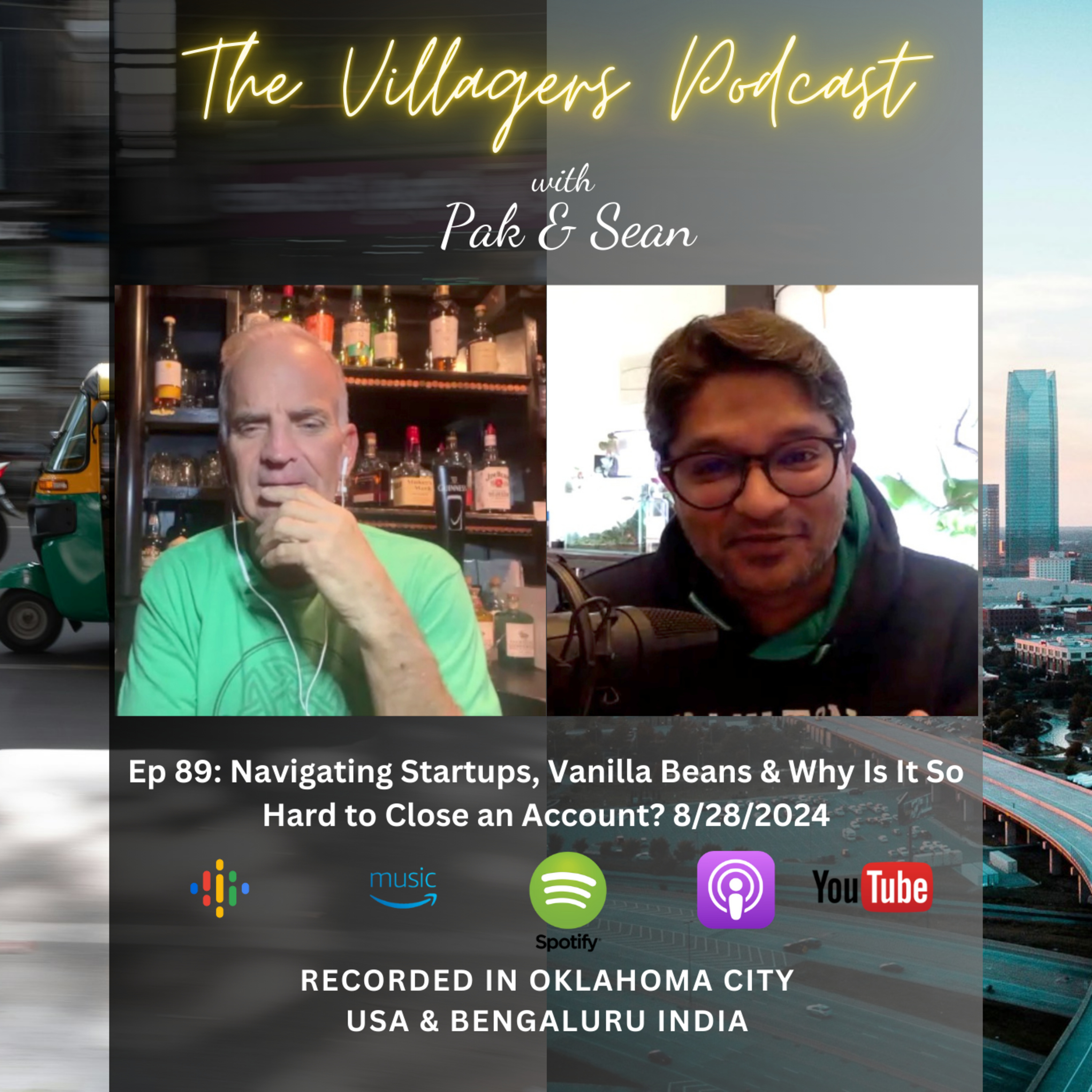 The Villagers Podcast with Pak and Sean - Recorded in Oklahoma City, USA & Bangalore, India