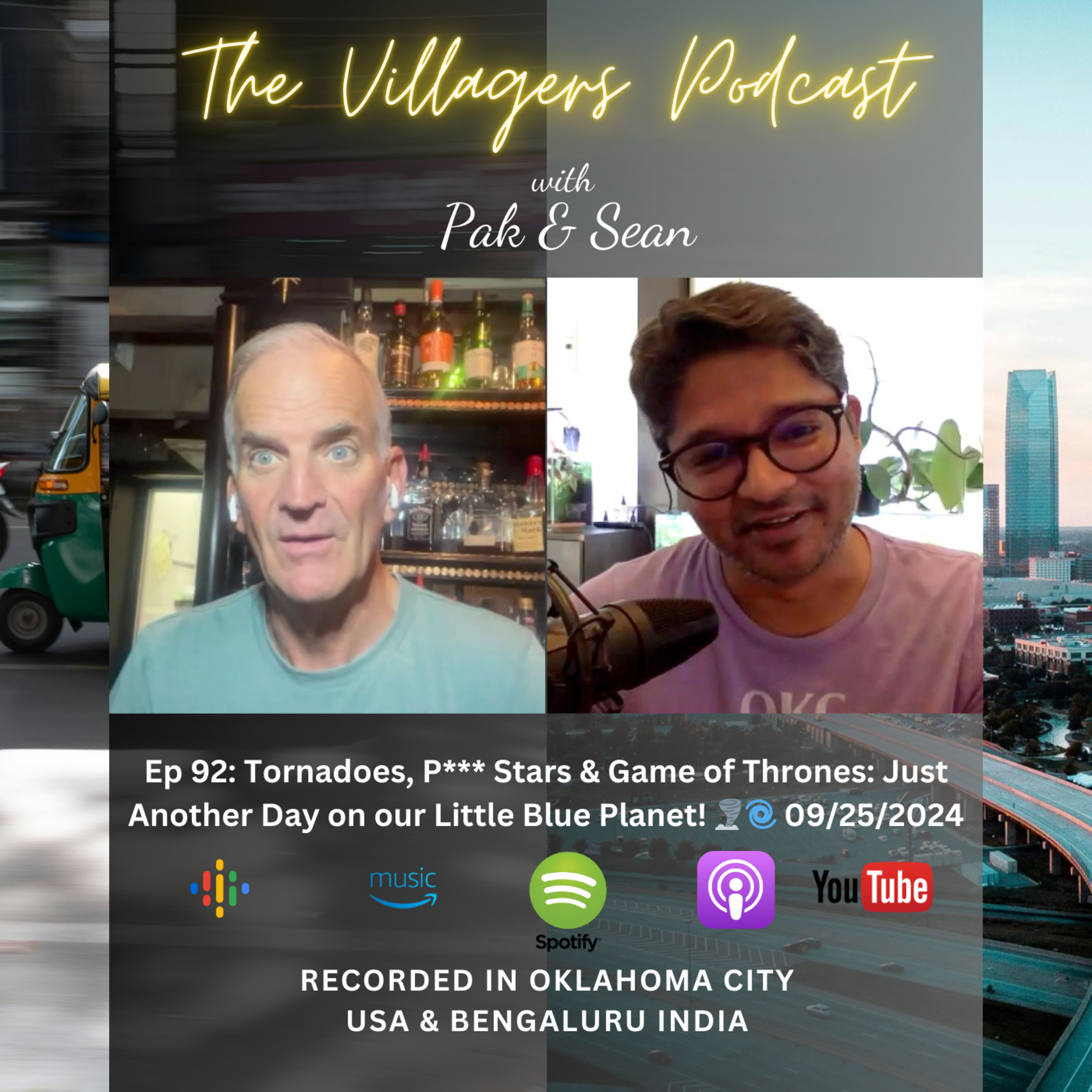 The Villagers Podcast with Pak and Sean - Recorded in Oklahoma City, USA & Bangalore, India