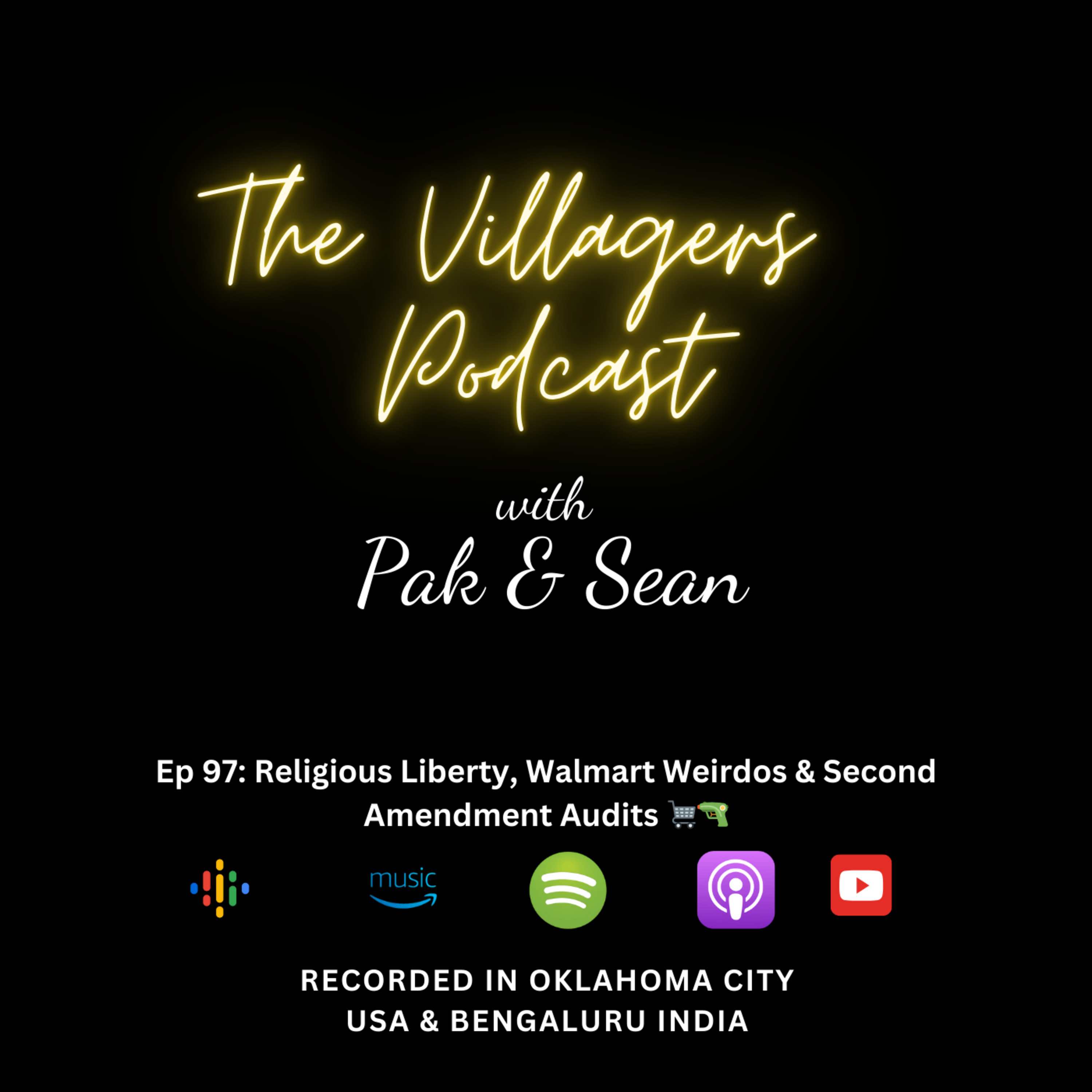 The Villagers Podcast with Pak and Sean - Recorded in Oklahoma City, USA & Bangalore, India