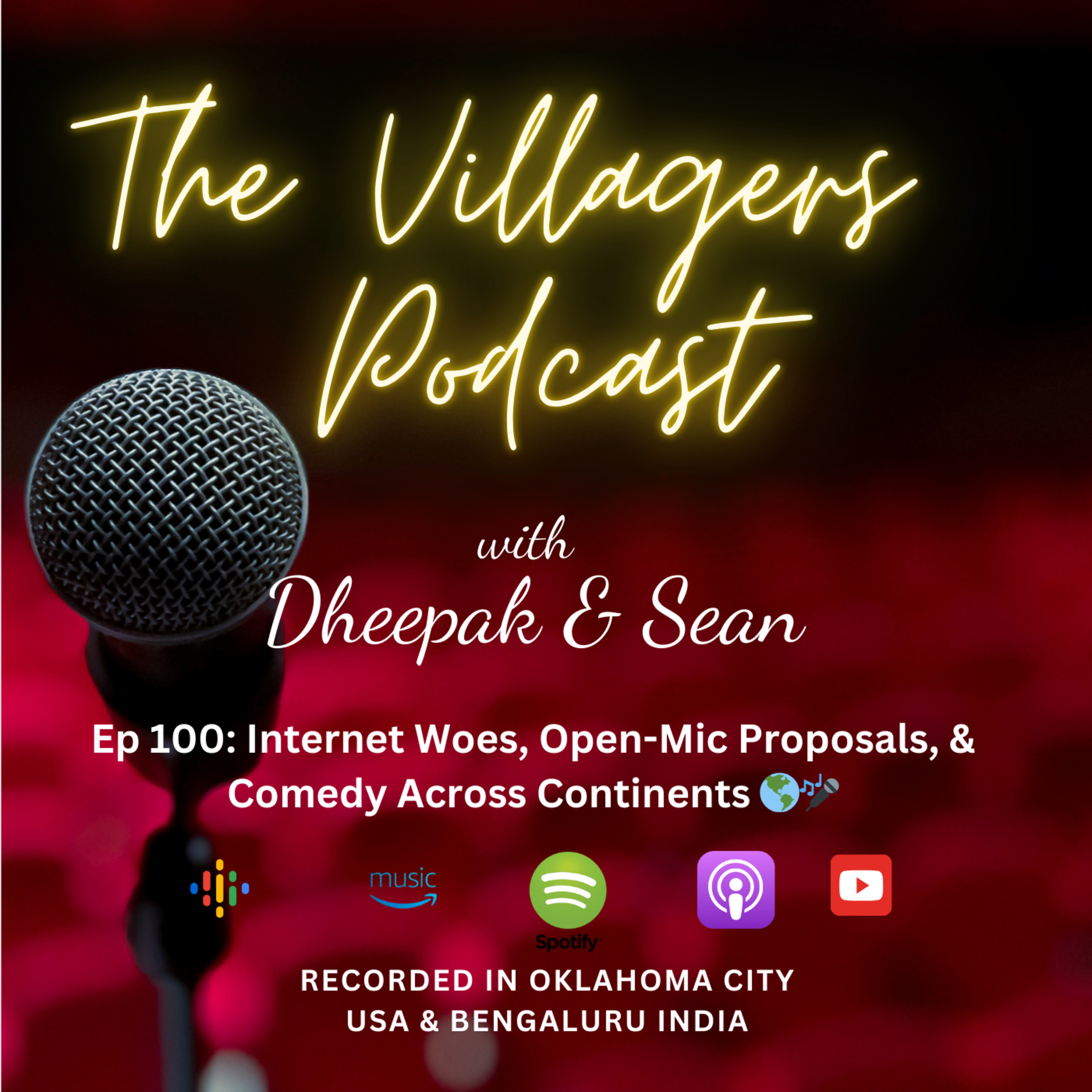 The Villagers Podcast with Pak and Sean - Recorded in Oklahoma City, USA & Bangalore, India