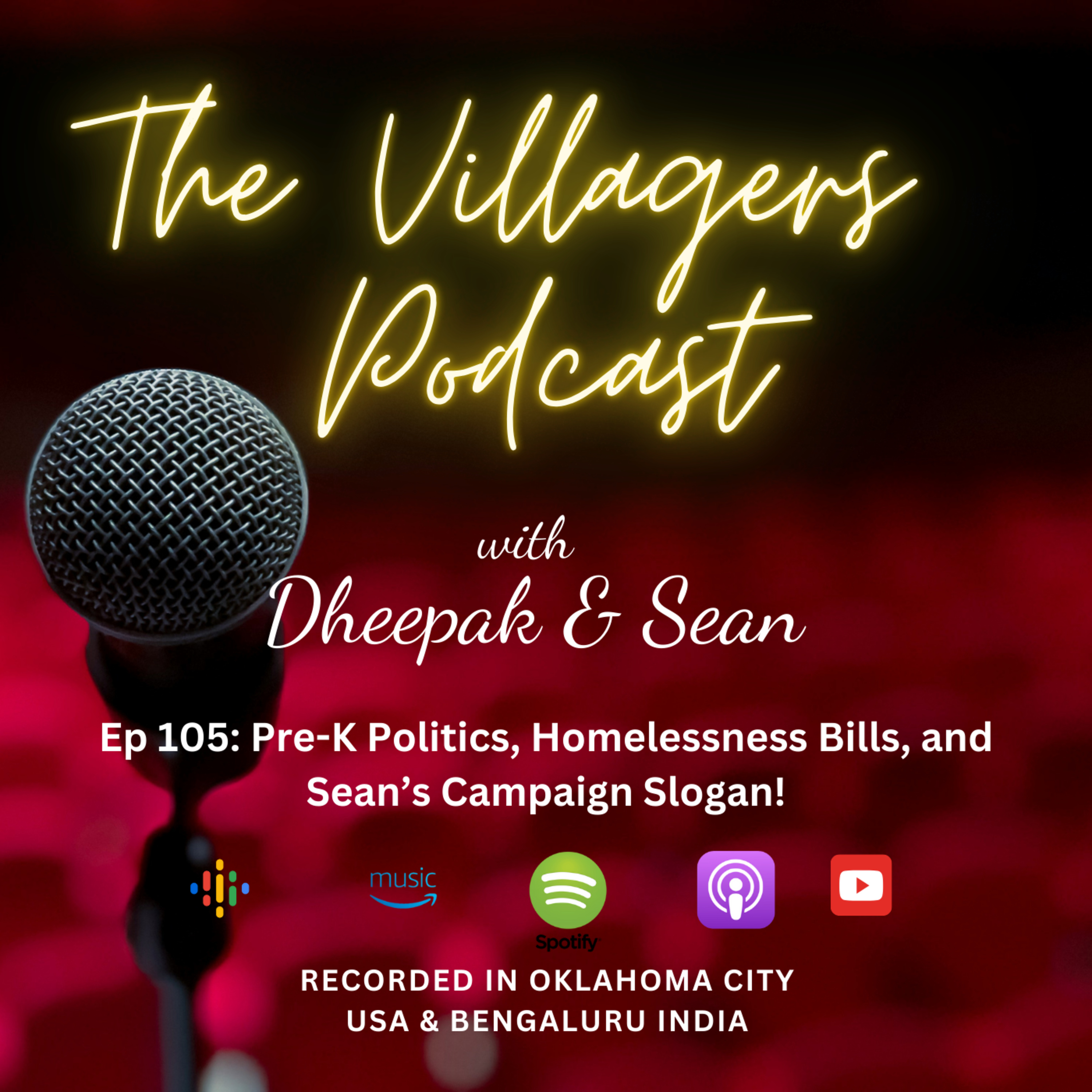 The Villagers Podcast with Pak and Sean - Recorded in Oklahoma City, USA & Bangalore, India