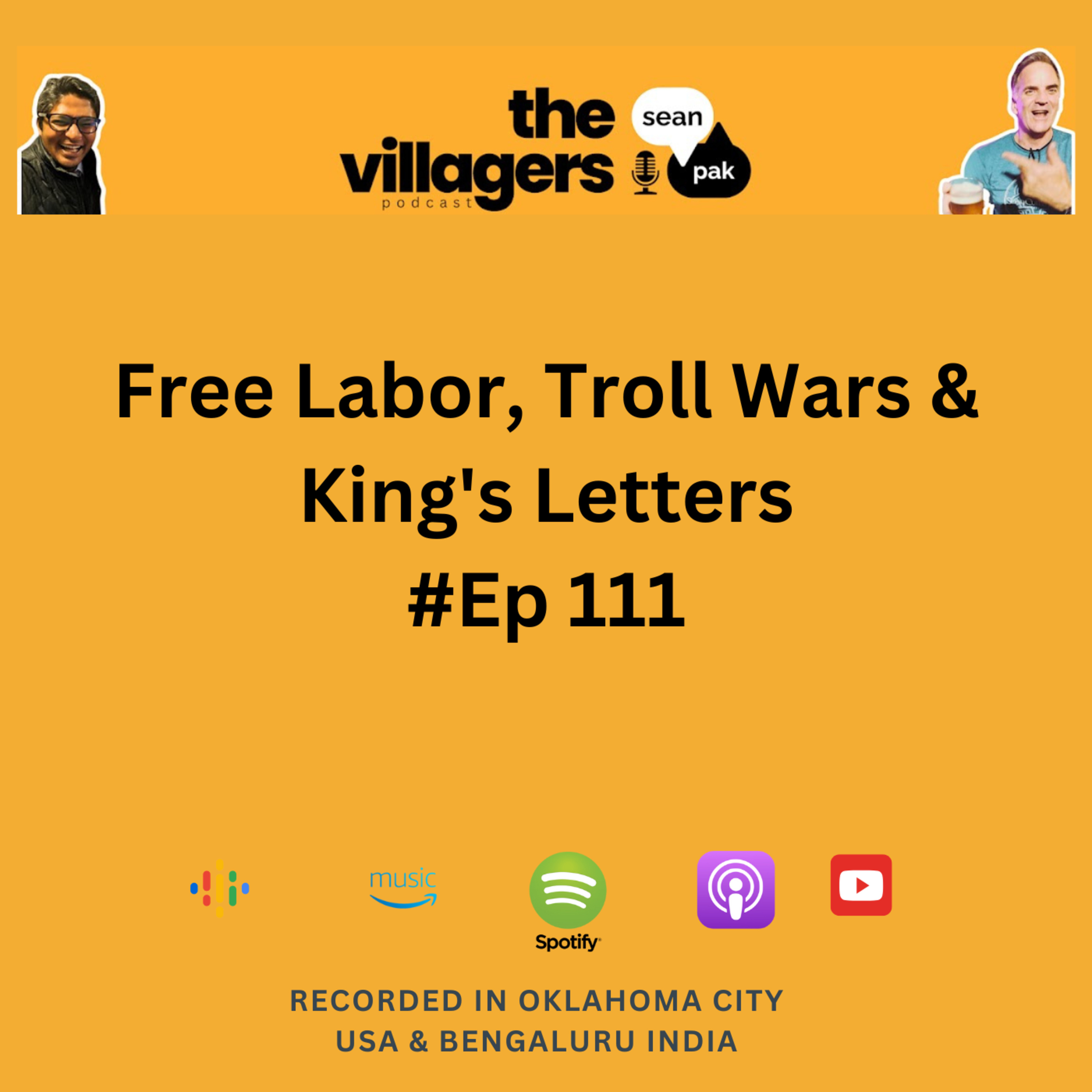 The Villagers Podcast with Pak and Sean - Recorded in Oklahoma City, USA & Bangalore, India
