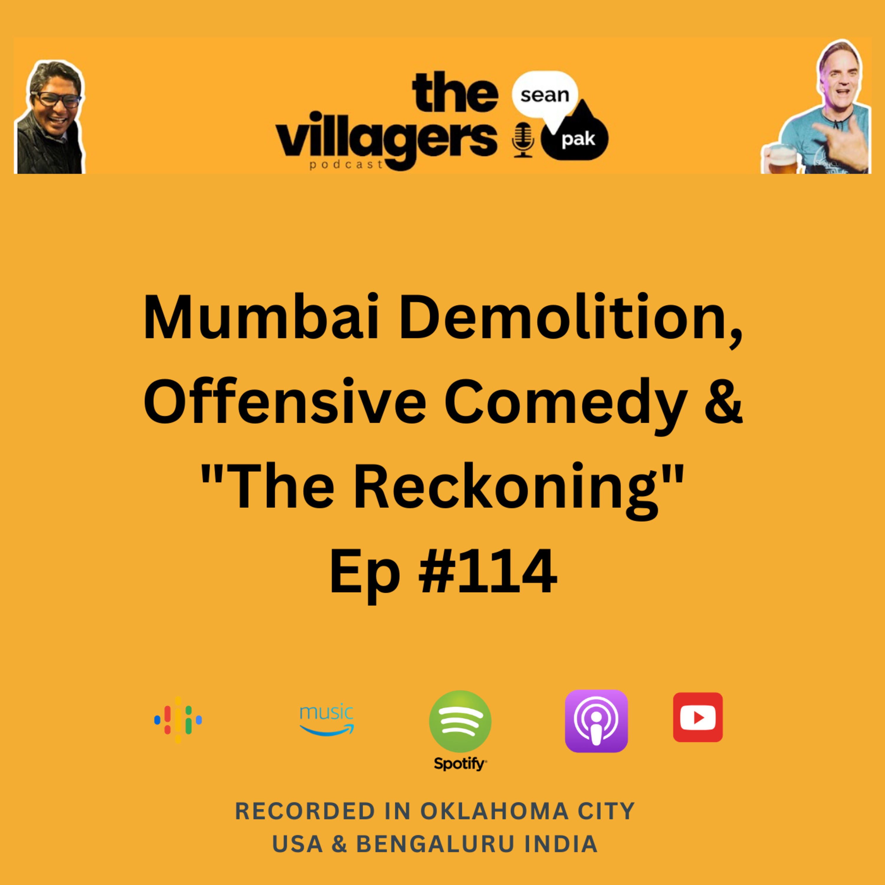 The Villagers Podcast with Pak and Sean - Recorded in Oklahoma City, USA & Bangalore, India