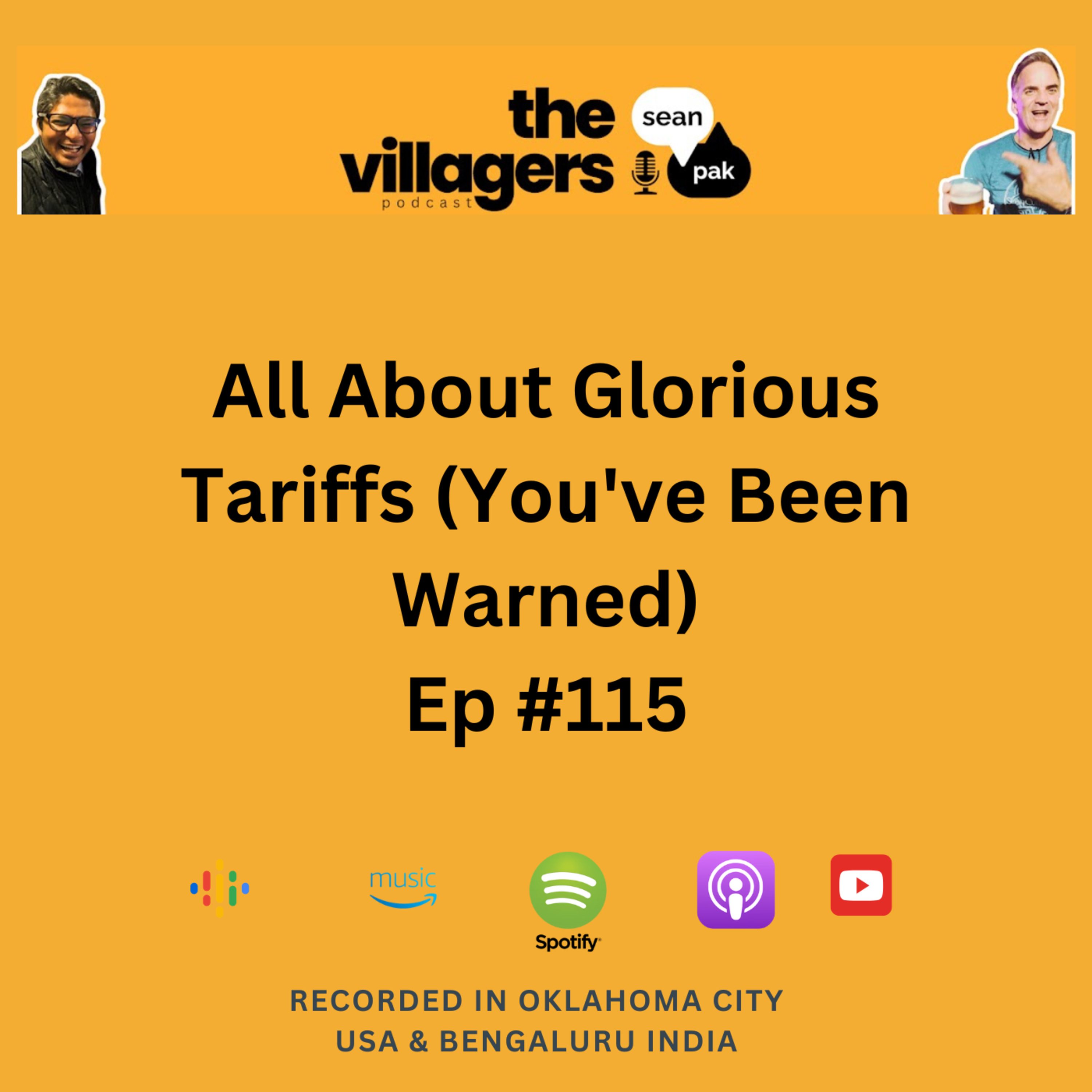 The Villagers Podcast with Pak and Sean - Recorded in Oklahoma City, USA & Bangalore, India