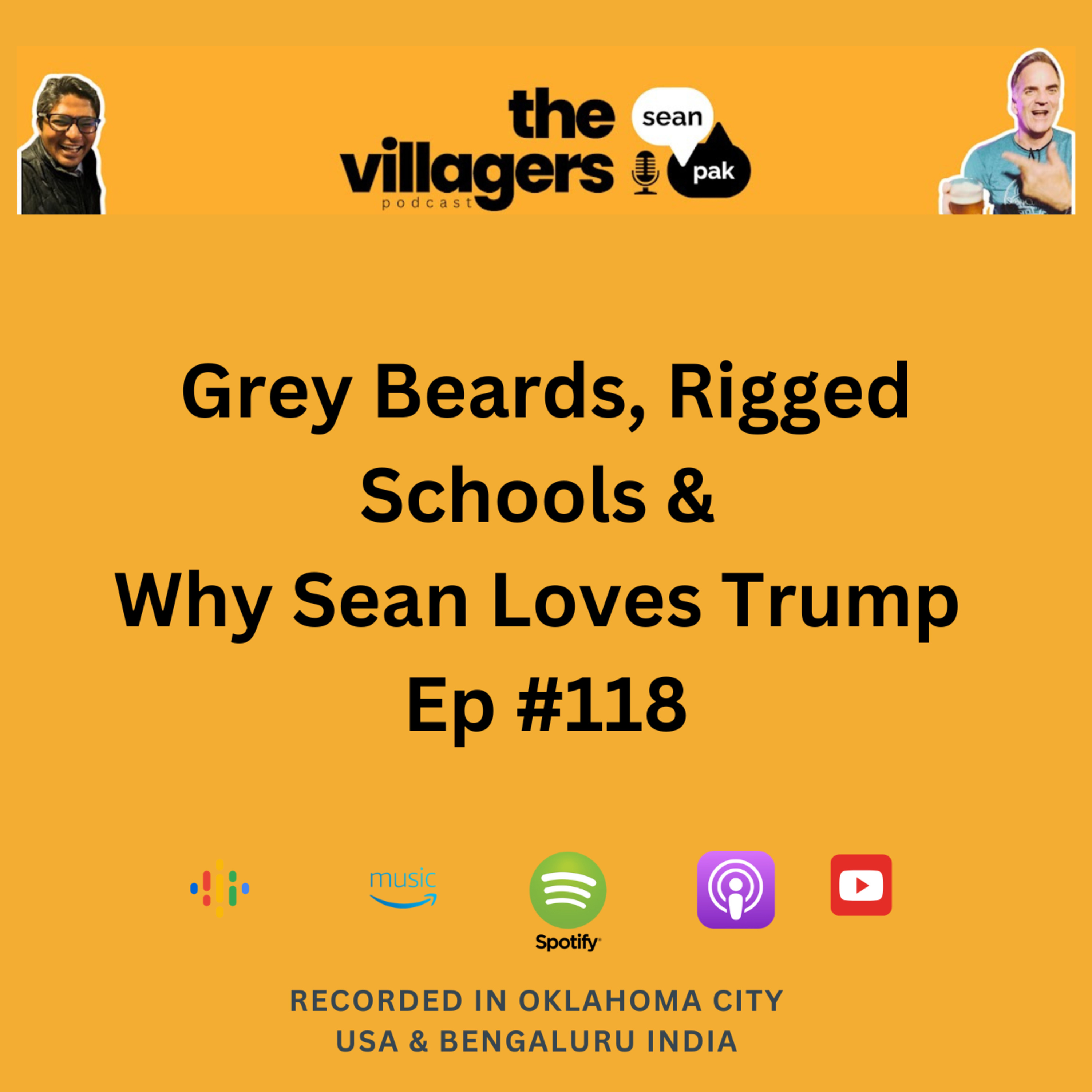 The Villagers Podcast with Pak and Sean - Recorded in Oklahoma City, USA & Bangalore, India