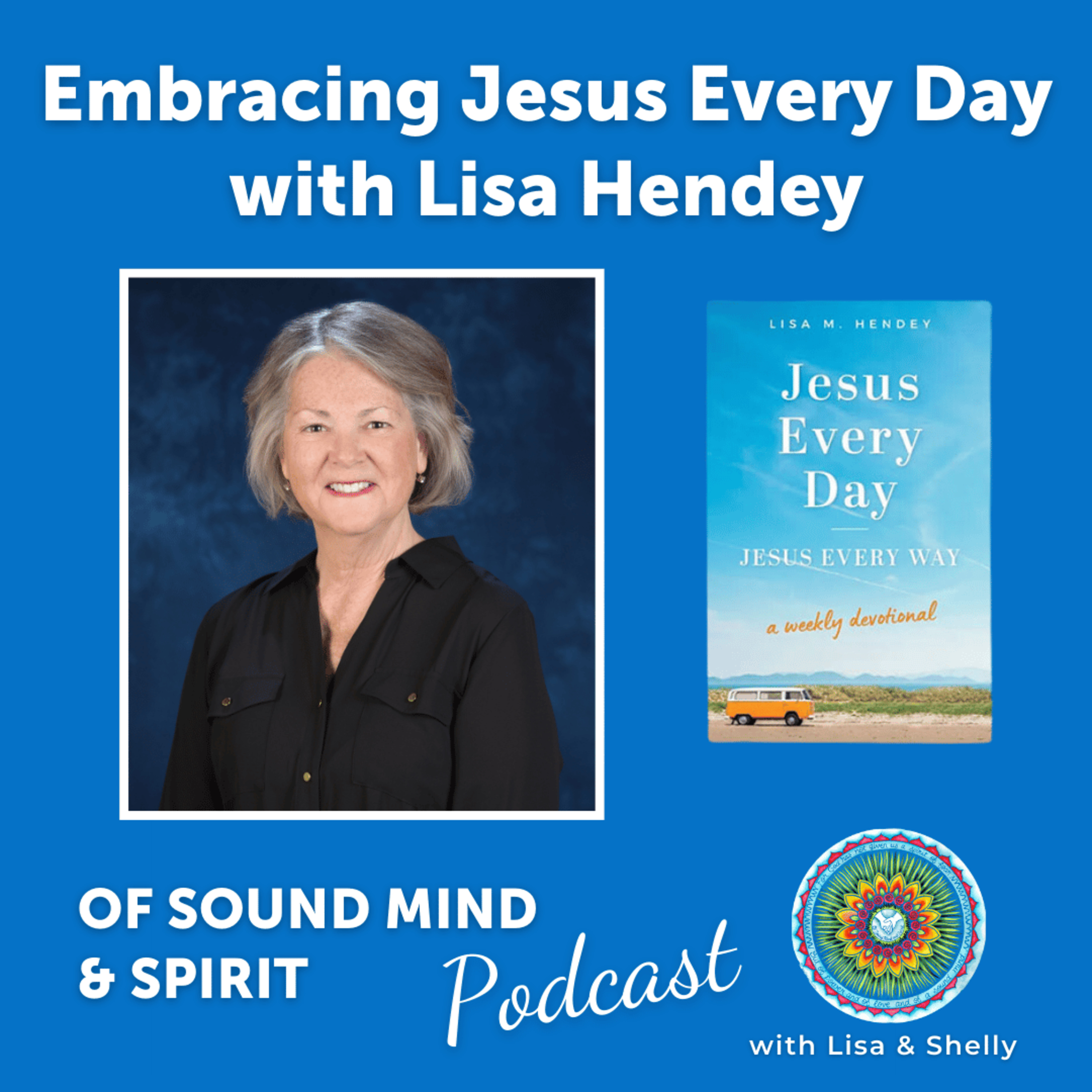 097. Embracing Jesus Every Day with Lisa Hendey