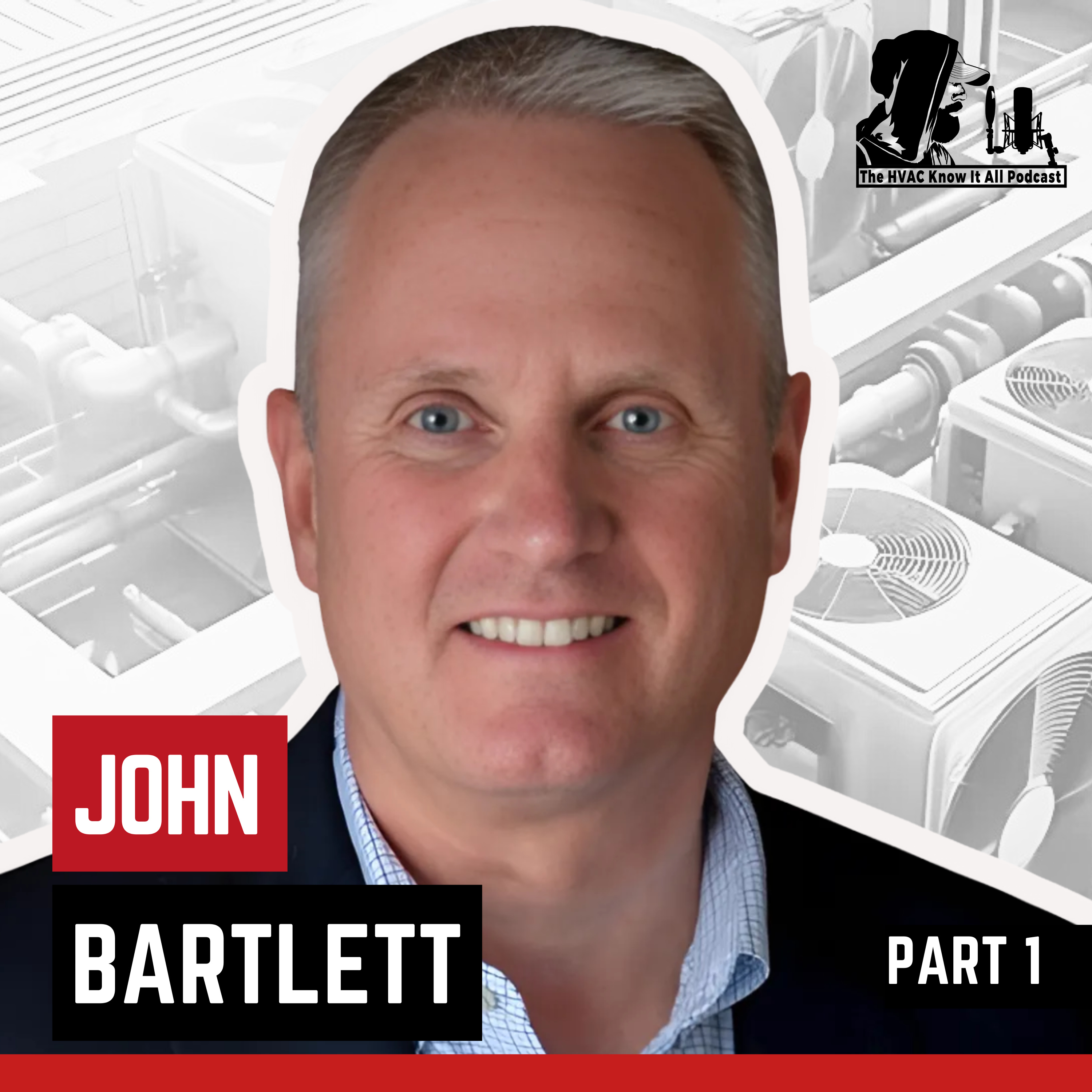 cover of episode How to Make Your HVAC Business More Valuable to Sell for Maximum Profit with John Bartlett | Part 1
