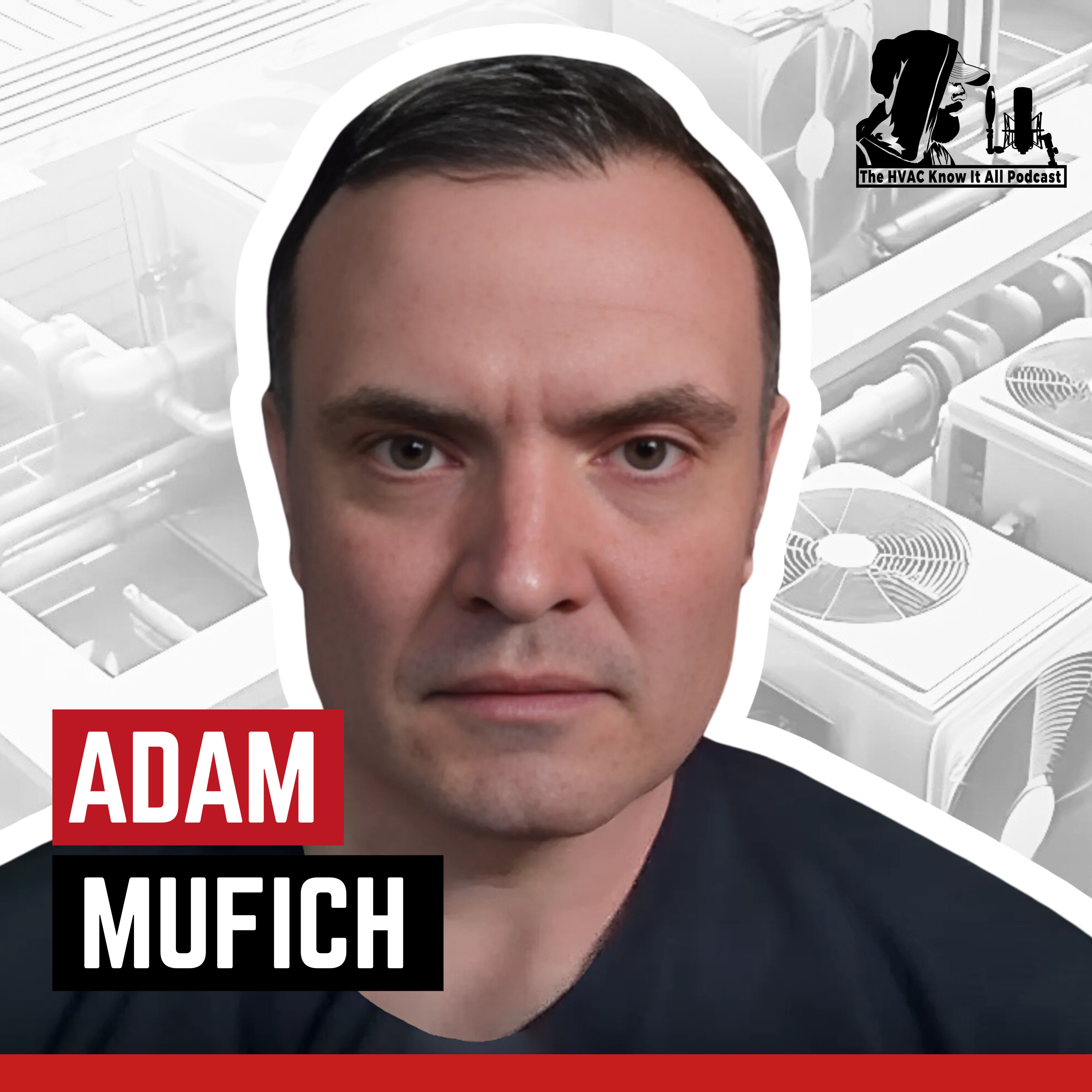 cover of episode Why Most HVAC Systems Fail Due to High Static Pressure and Poor Airflow with Adam Mufich