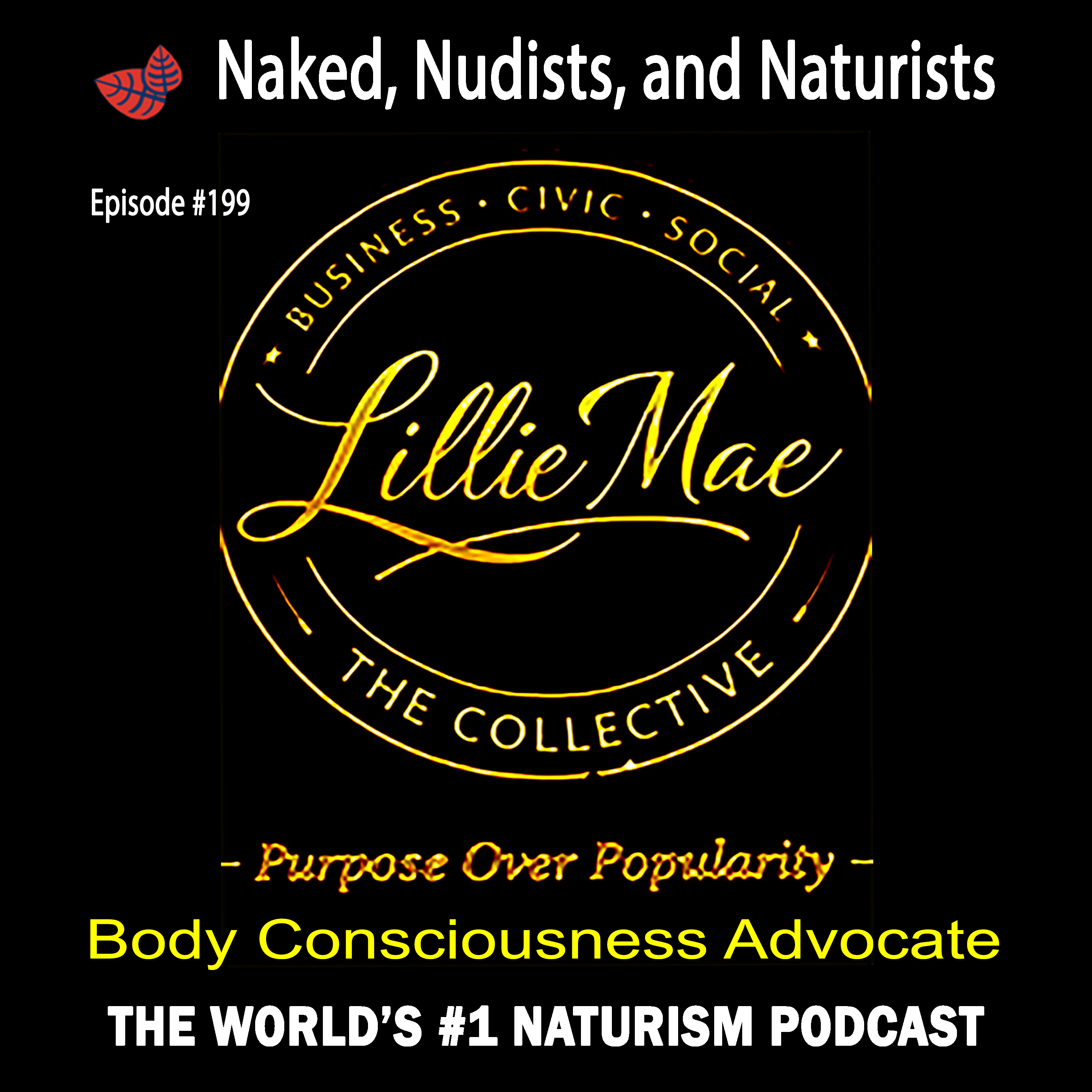 Ep. 199 - LILLIE MAE- Body Positivity, Content Creator, Producer (Part 2) episode artwork