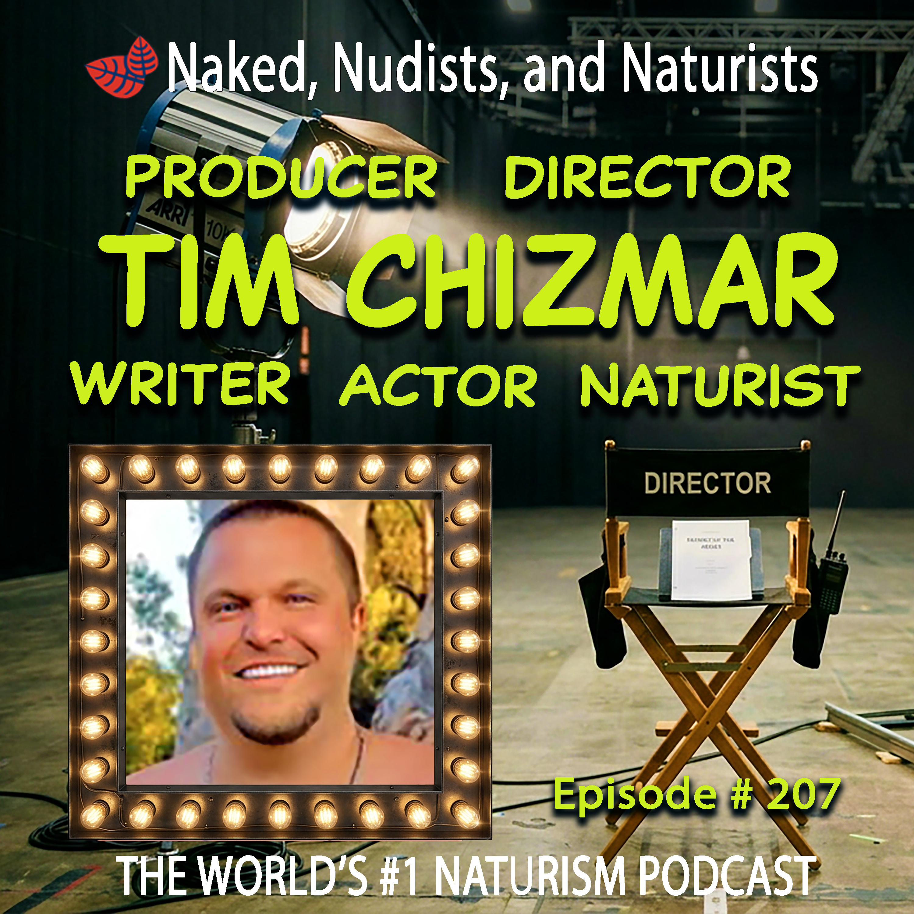 Ep. 207 - Nudist Humorist TIM CHIZMAR (Part 2), Plus Time to Get NAKED Outside! episode artwork
