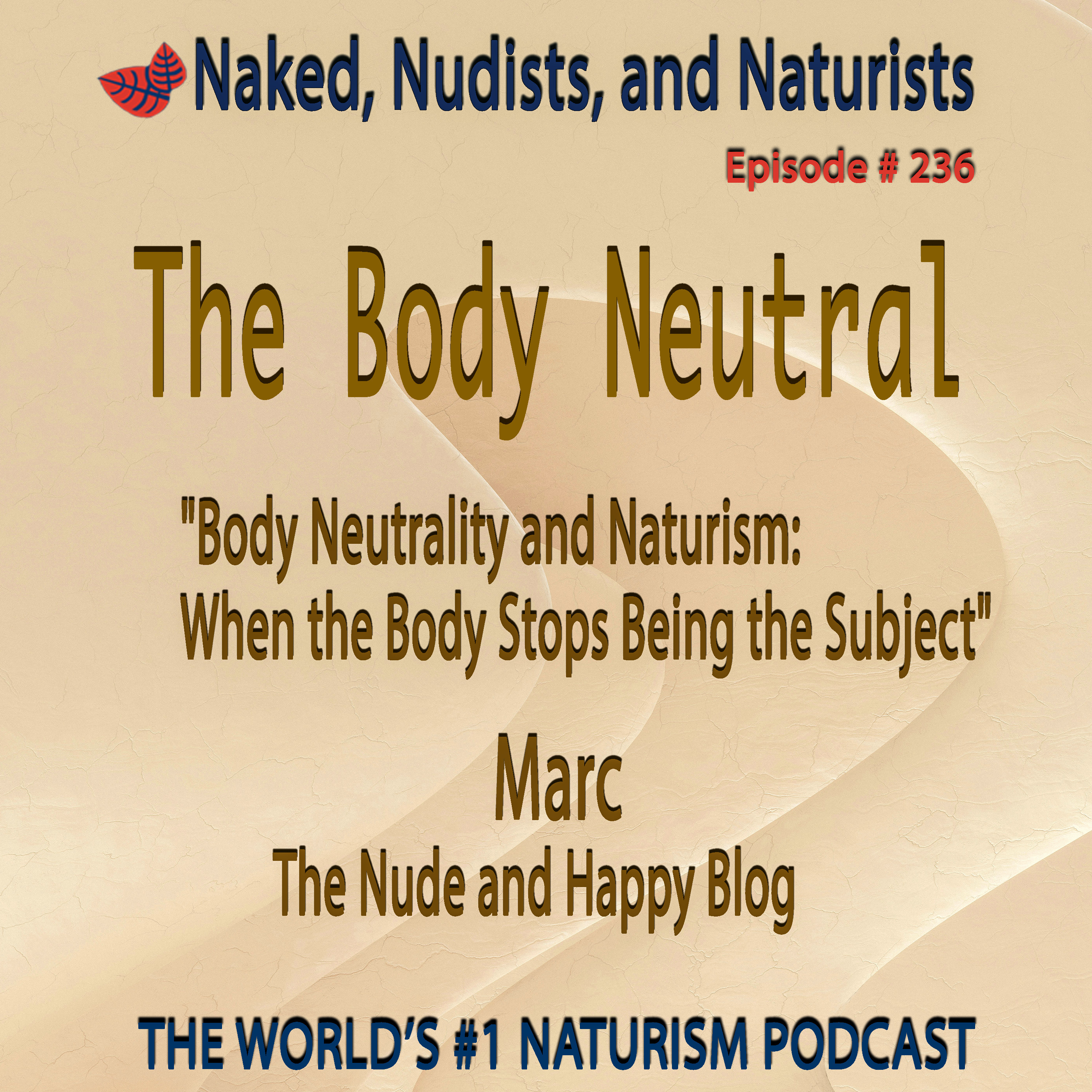 Ep. 236 - Getting Naked With Marc From France; Nude House; and Nude and Happy (Frank/Lisa #64)