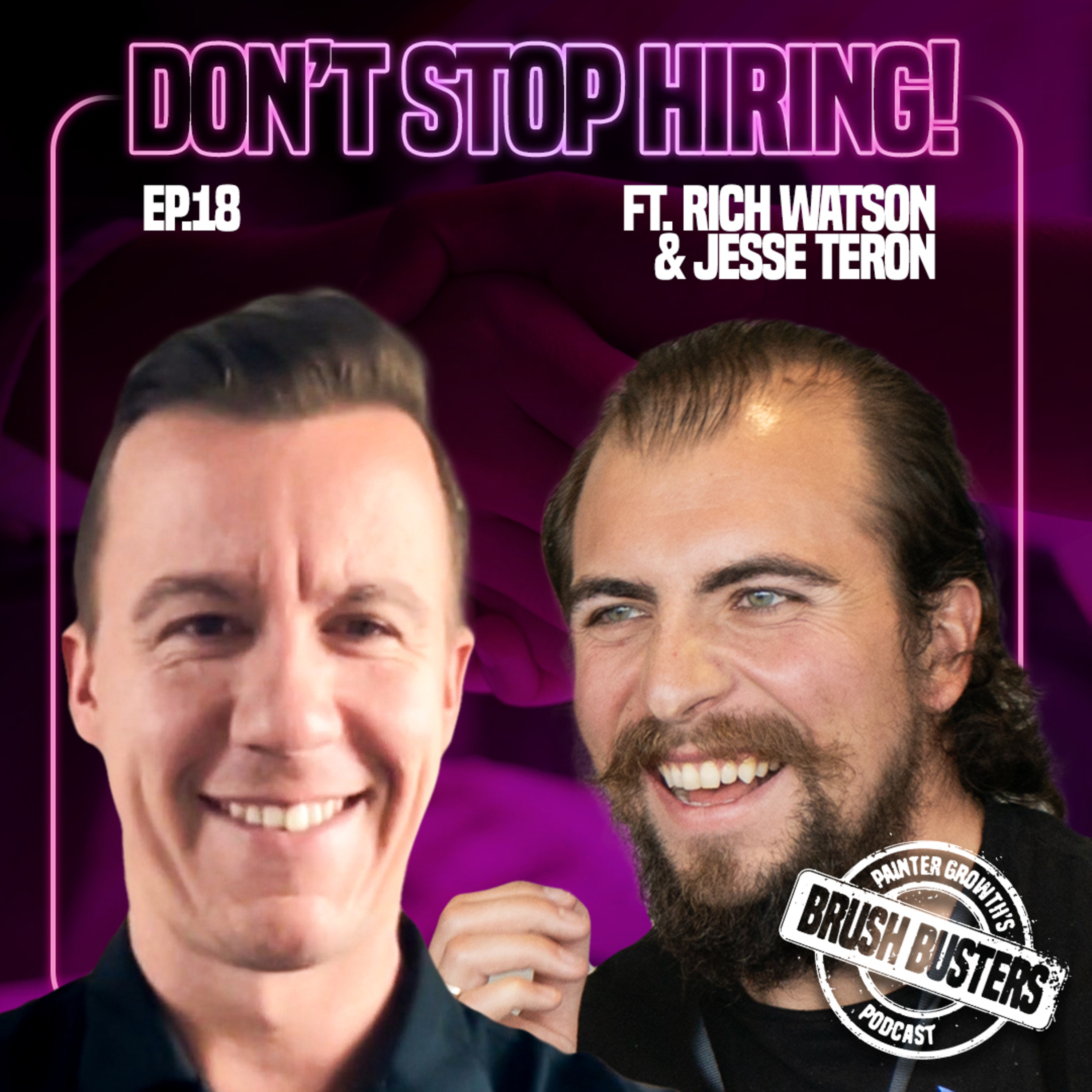 Brush Busters 18: Mindset, Leads, & Hiring The Game-Changers for Your Painting Business episode artwork