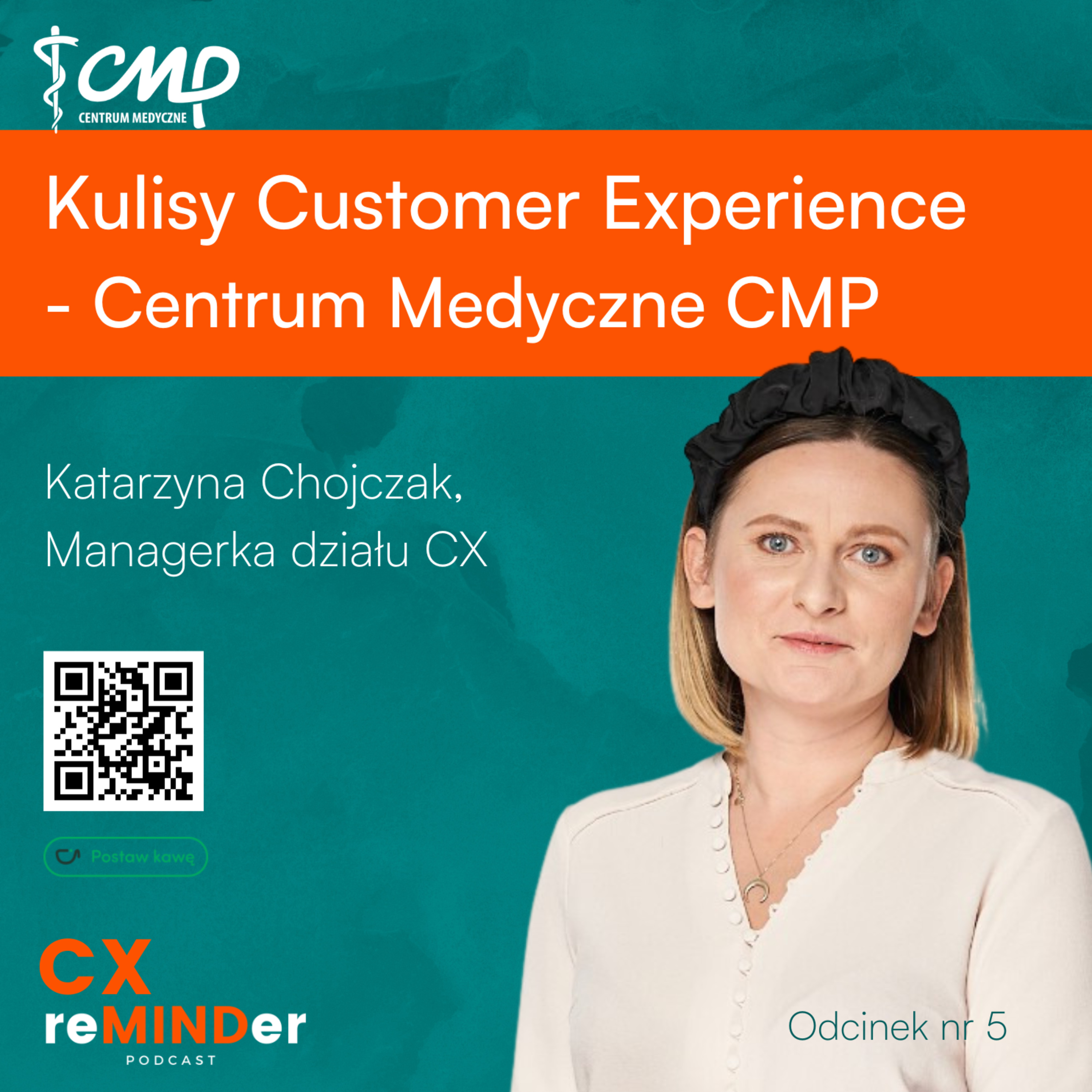 Customer, a właściwie Patient Experience. Kulisy wdrażania CX w Centrum Medyczne CMP  episode artwork