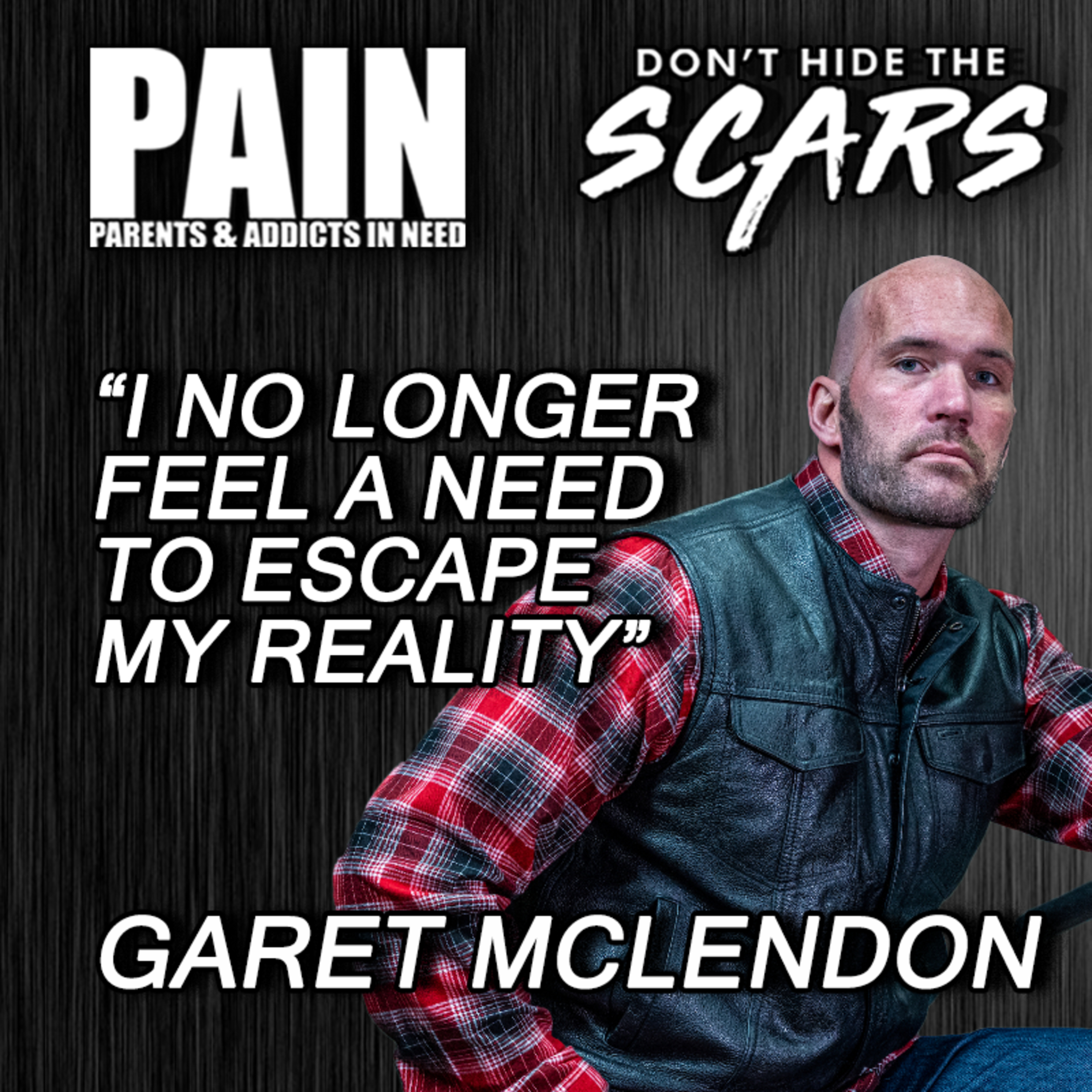 Don’t Hide The Scars. Presented By PAIN: Parents & Addicts In Need