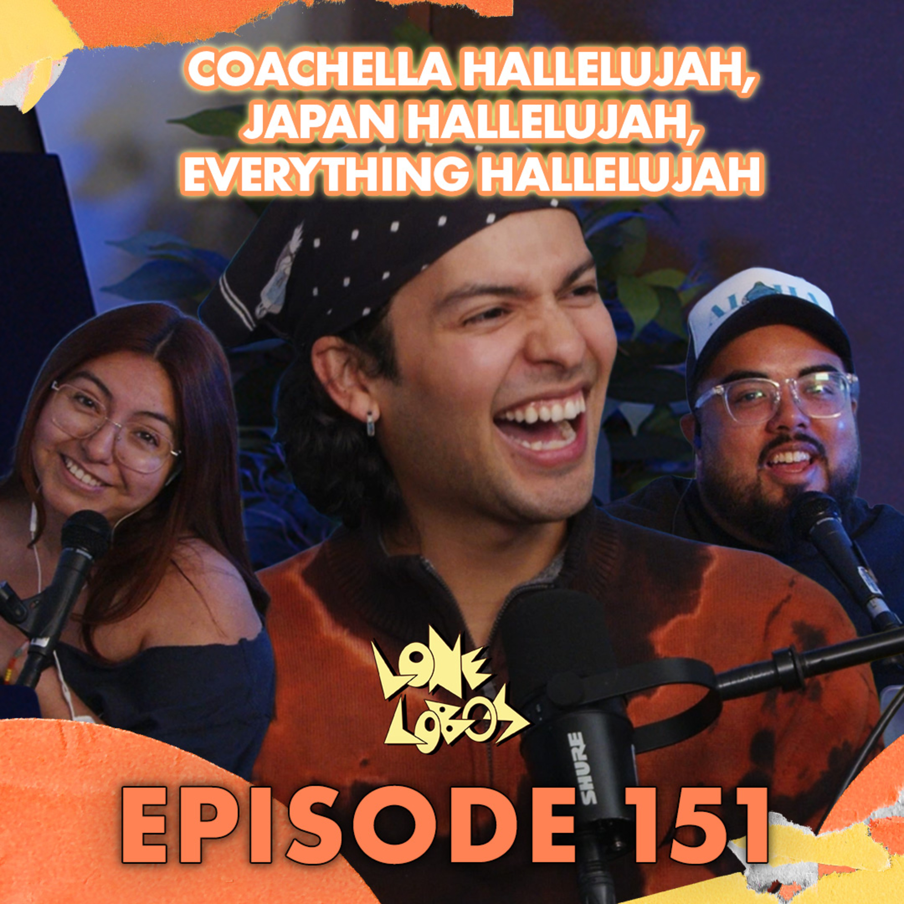 Coachella Hallelujah, Japan Hallelujah, Everything Hallelujah 