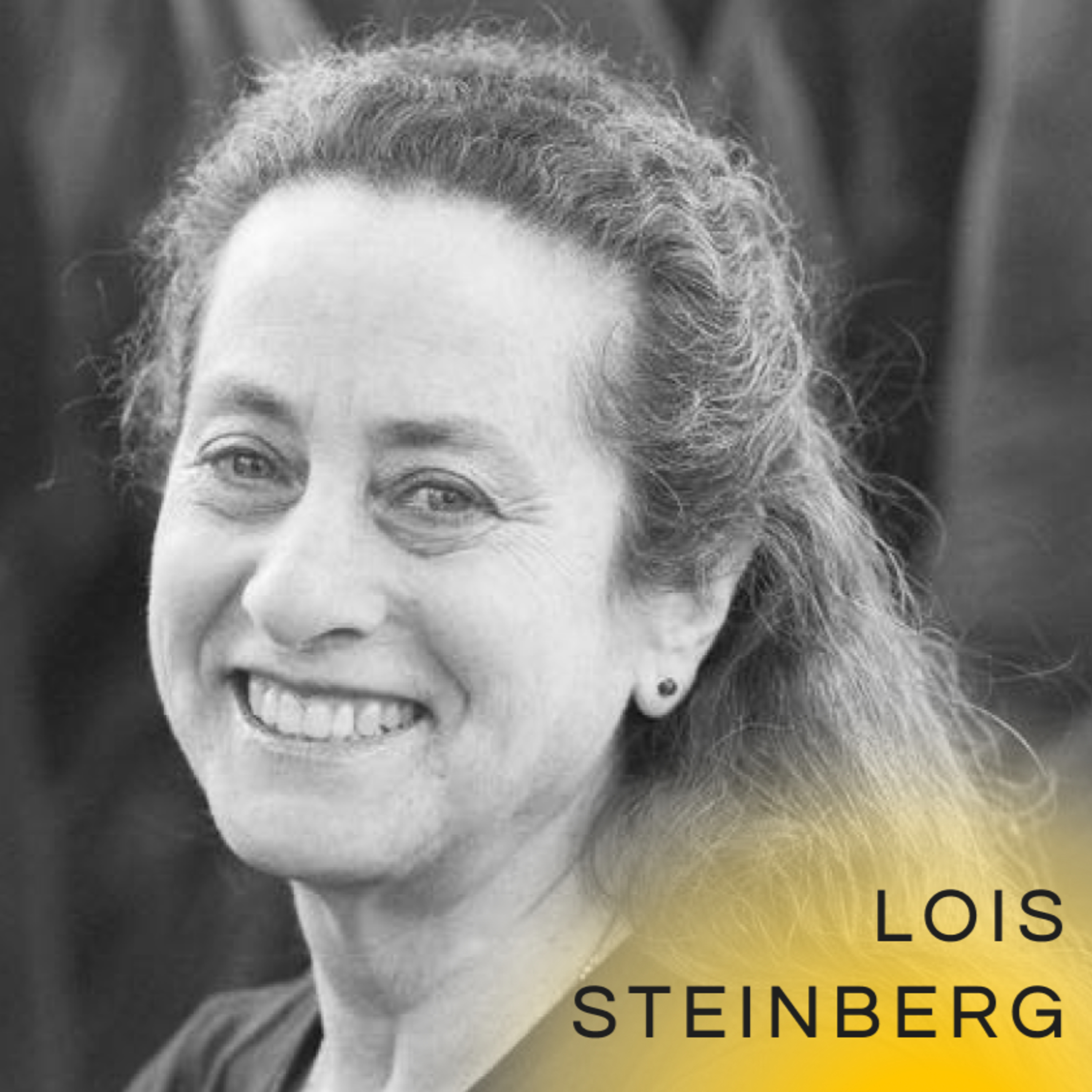 Lois Steinberg - Transformation and self-realization through a life of practice and serving | Part 1 of 2 episode artwork