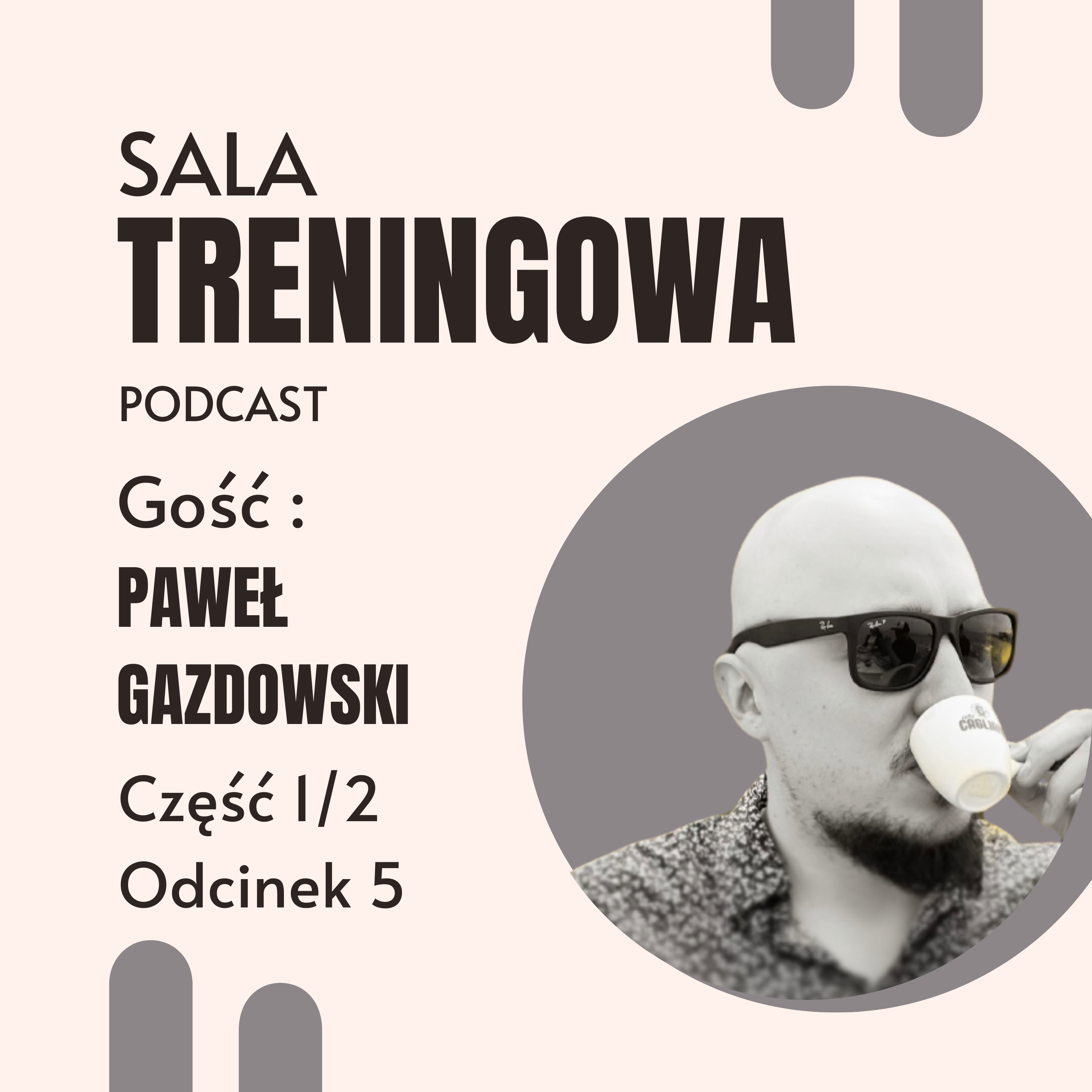 #5.1 Czy pracując jako handlowiec można zadbać o zdrowie i formę? - Paweł Gazdowski cz. 1/2 episode artwork